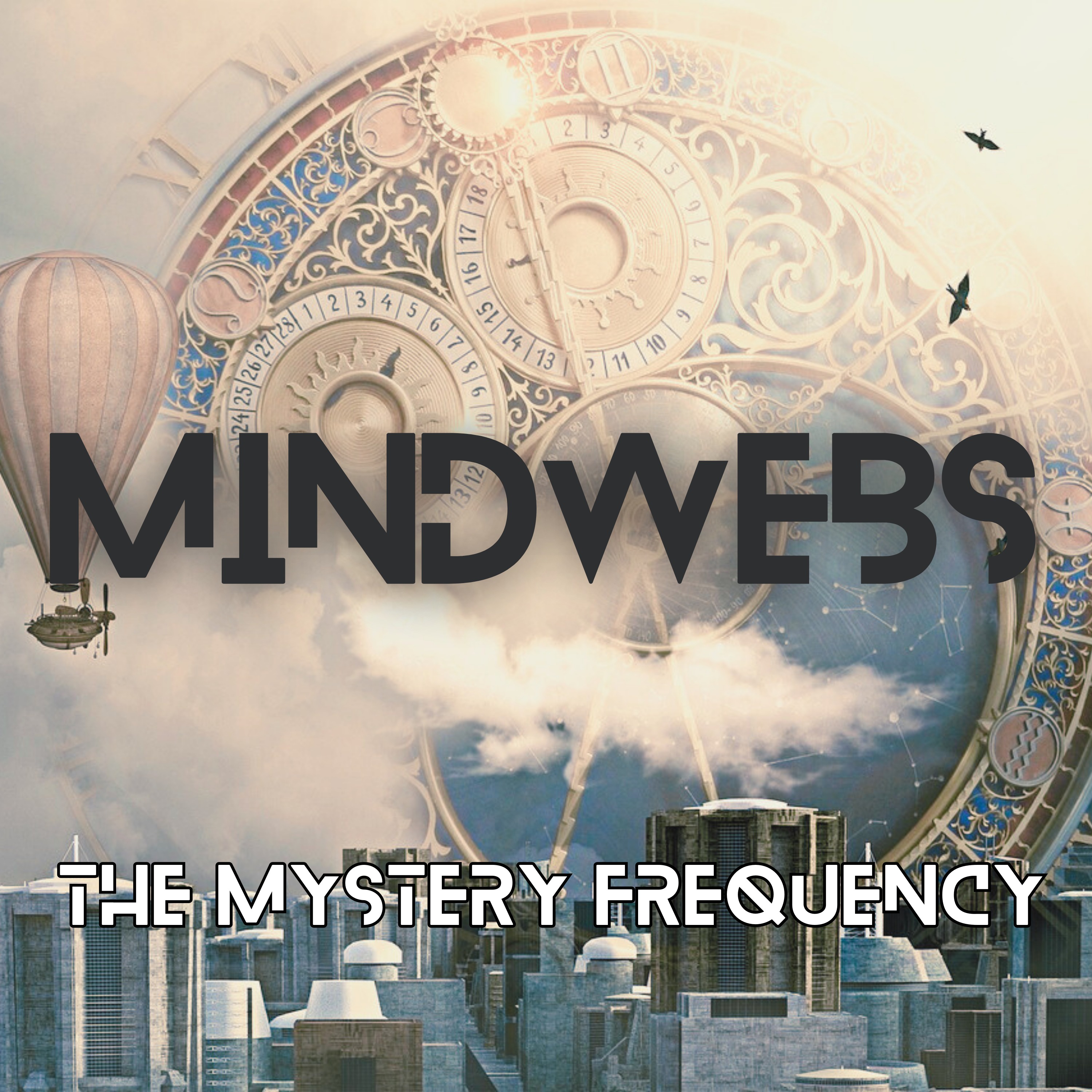 Ep #57. Mindwebs "To See The Invisible Man"