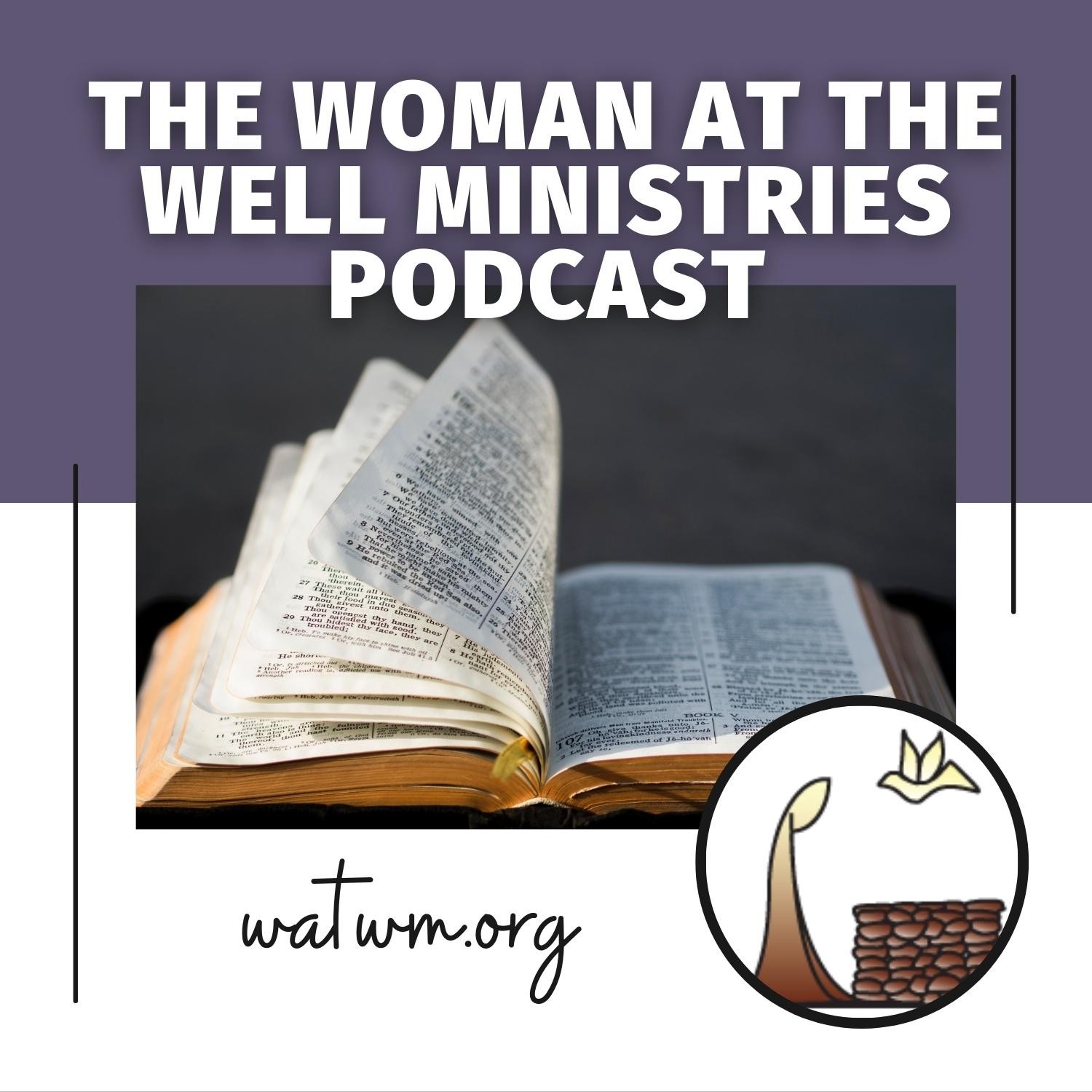 The Woman at the Well Ministries Podcast 