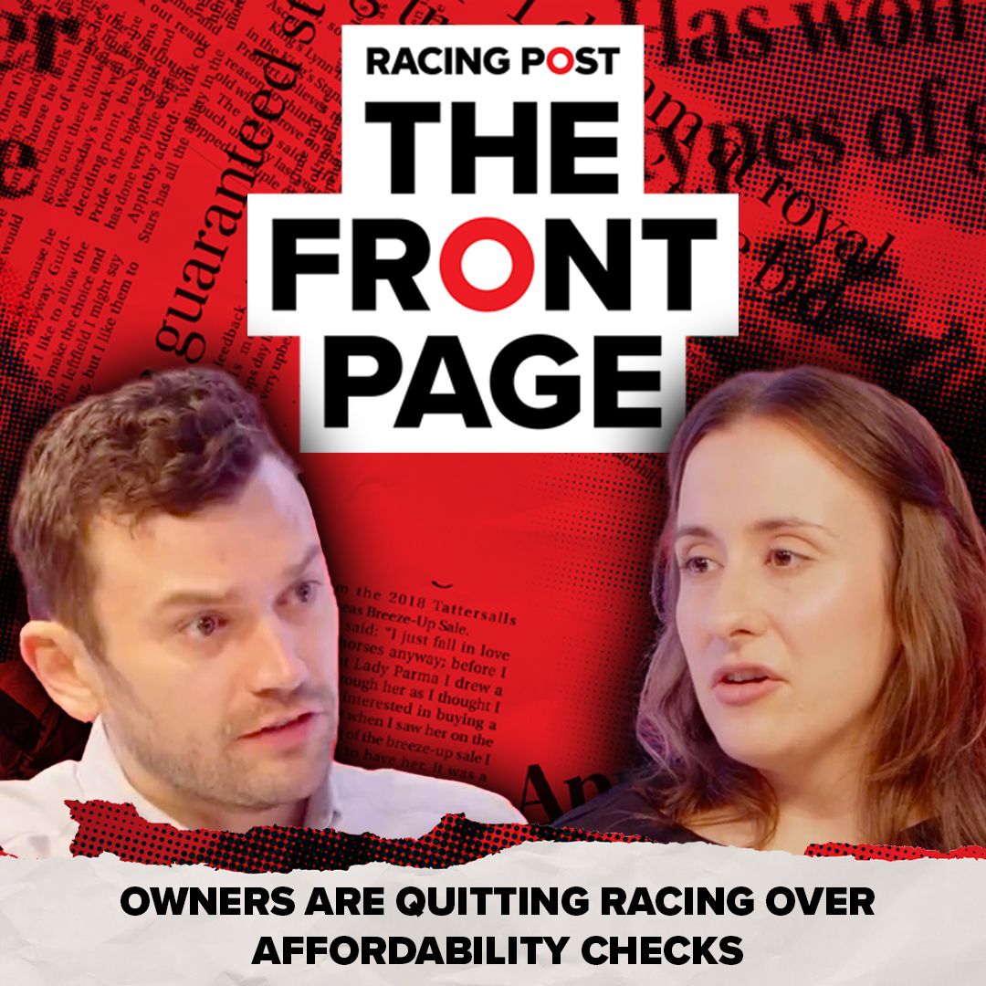 Owners are QUITTING racing over affordability checks | The Front Page | Horse Racing News