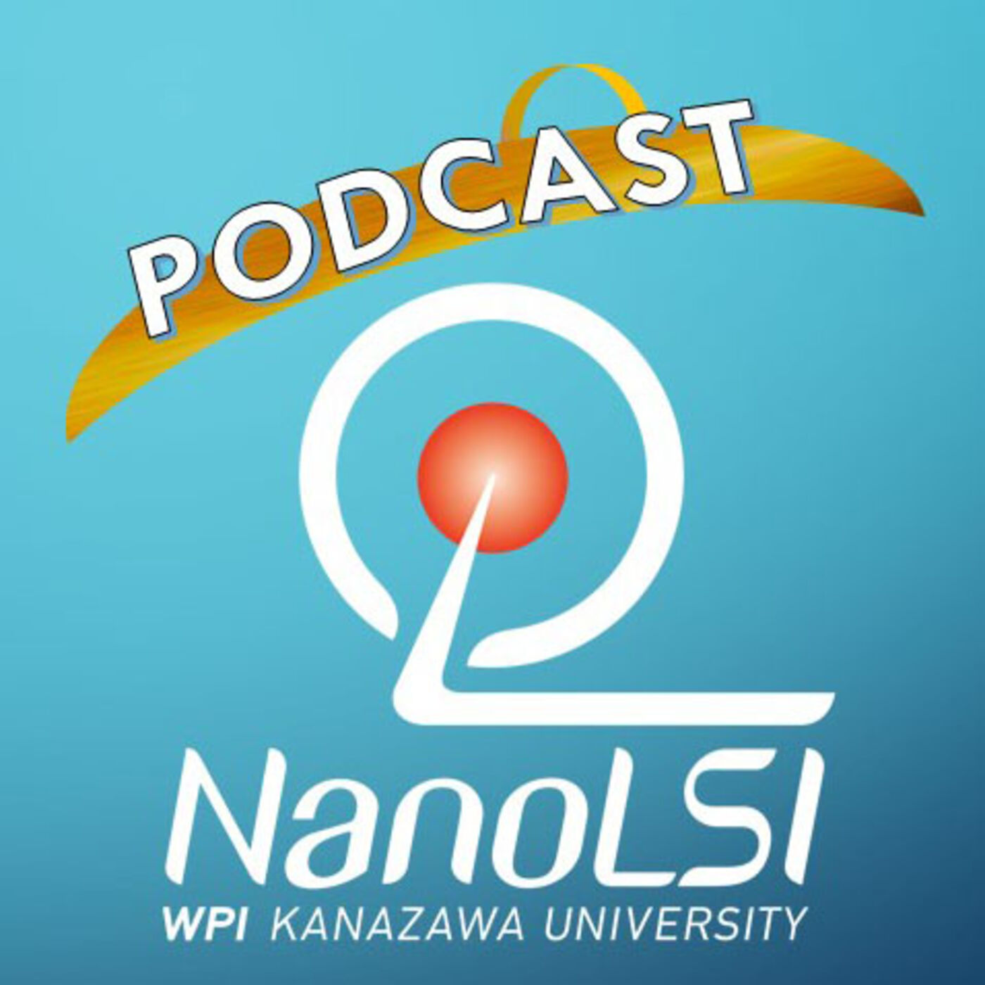 Kanazawa University NanoLSI Podcast:Endoscopy of a Living Cell on the Nanoscale