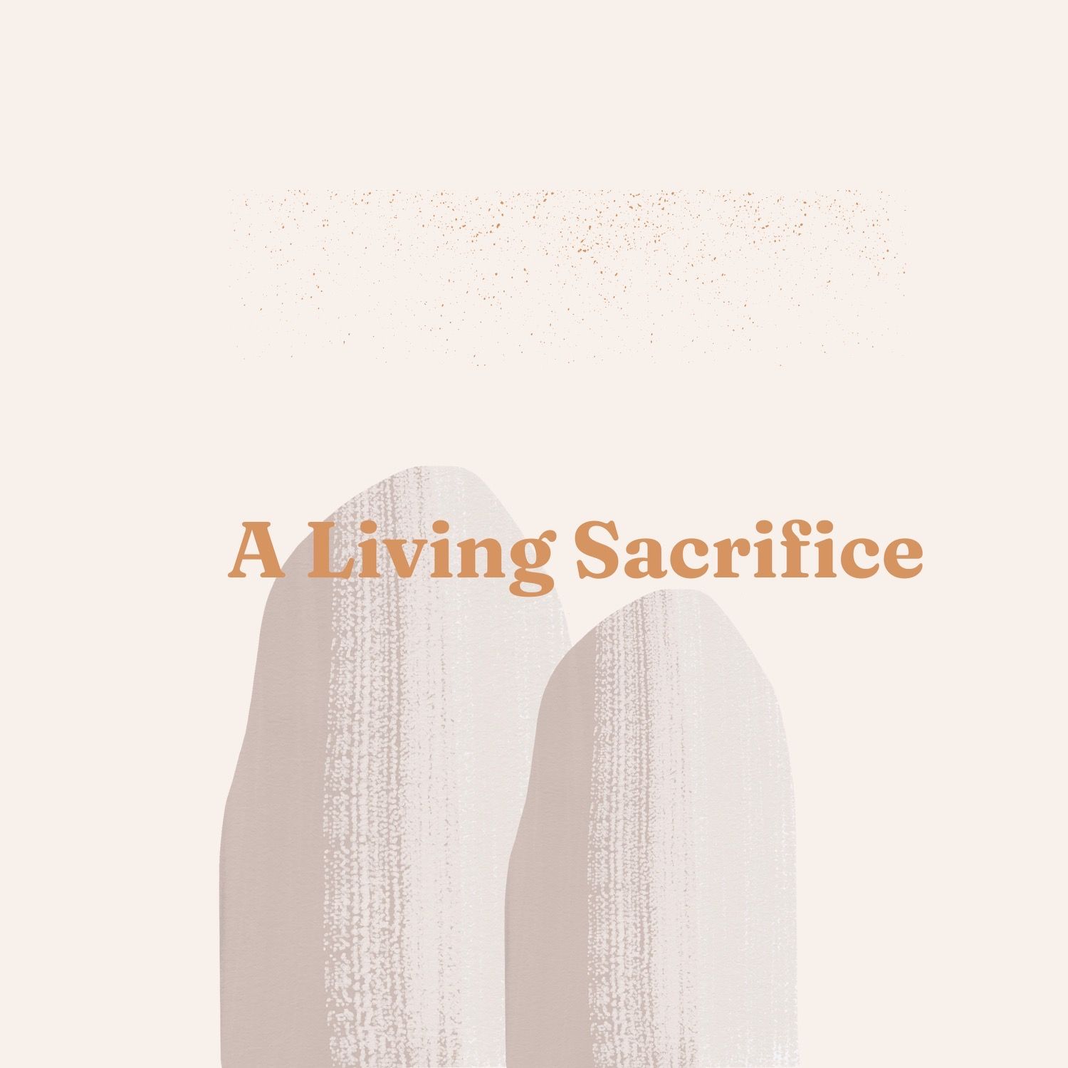 A Living Sacrifice Part 5