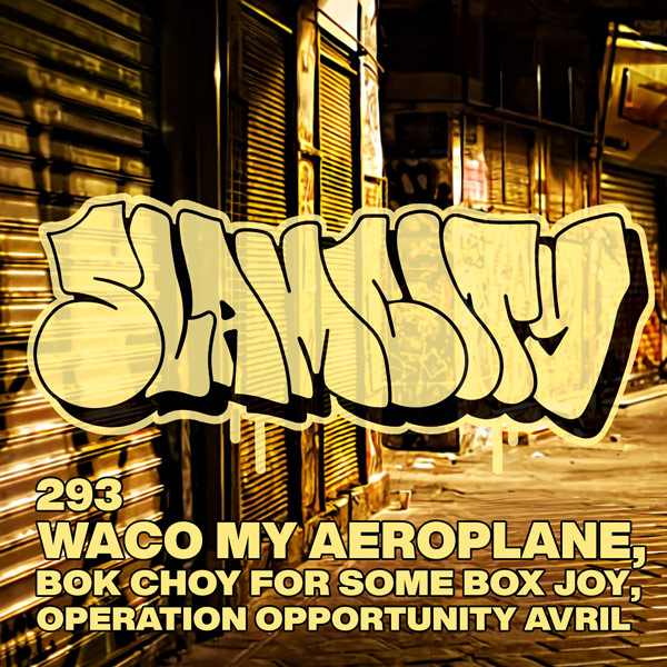 Waco My Aeroplane, Bok Choy For Some Box Joy, Operation Opportunity Avril