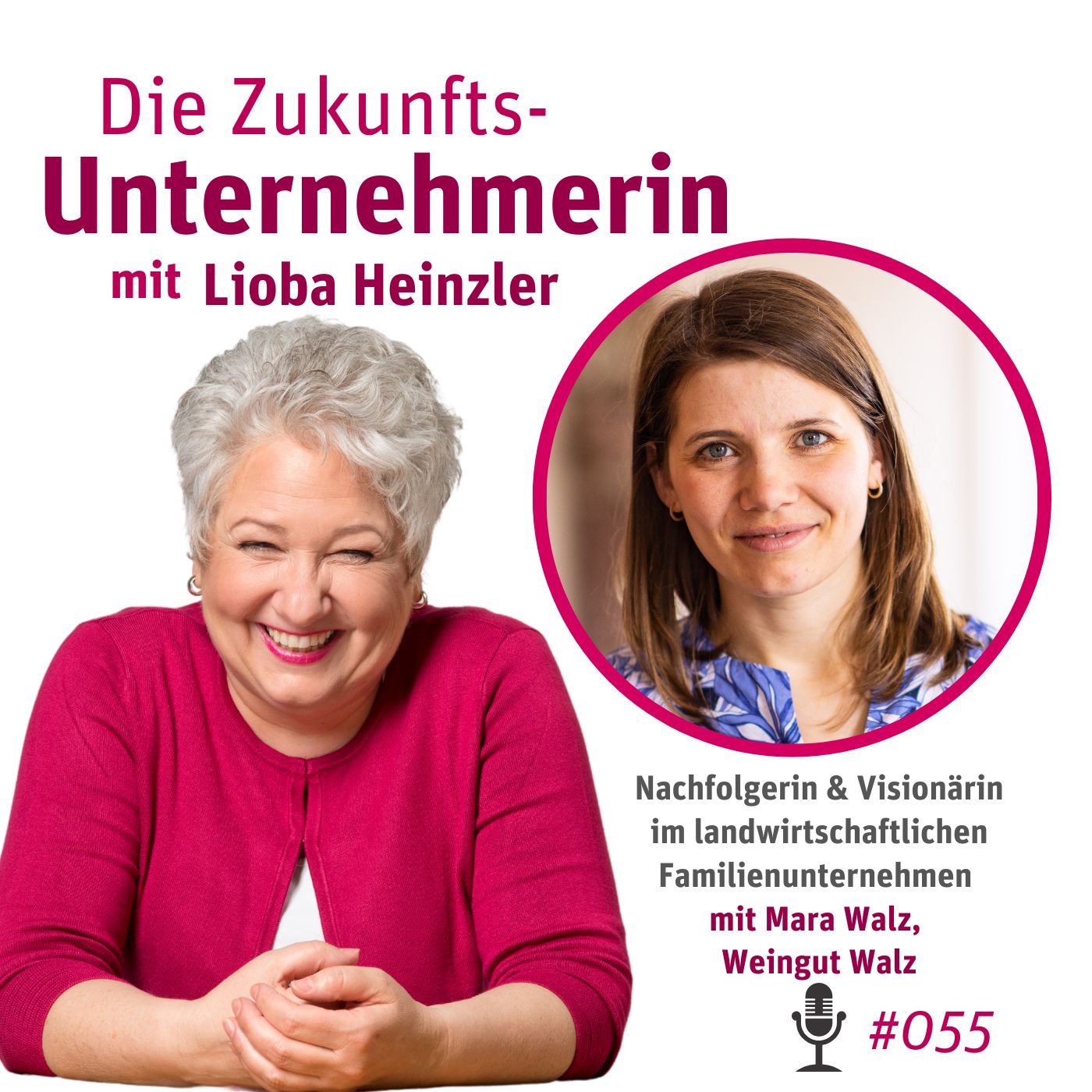 Nachfolgerin & Visionärin im landwirtschaftlichen Familienunternehmen - mit Mara Walz, Weingut Walz