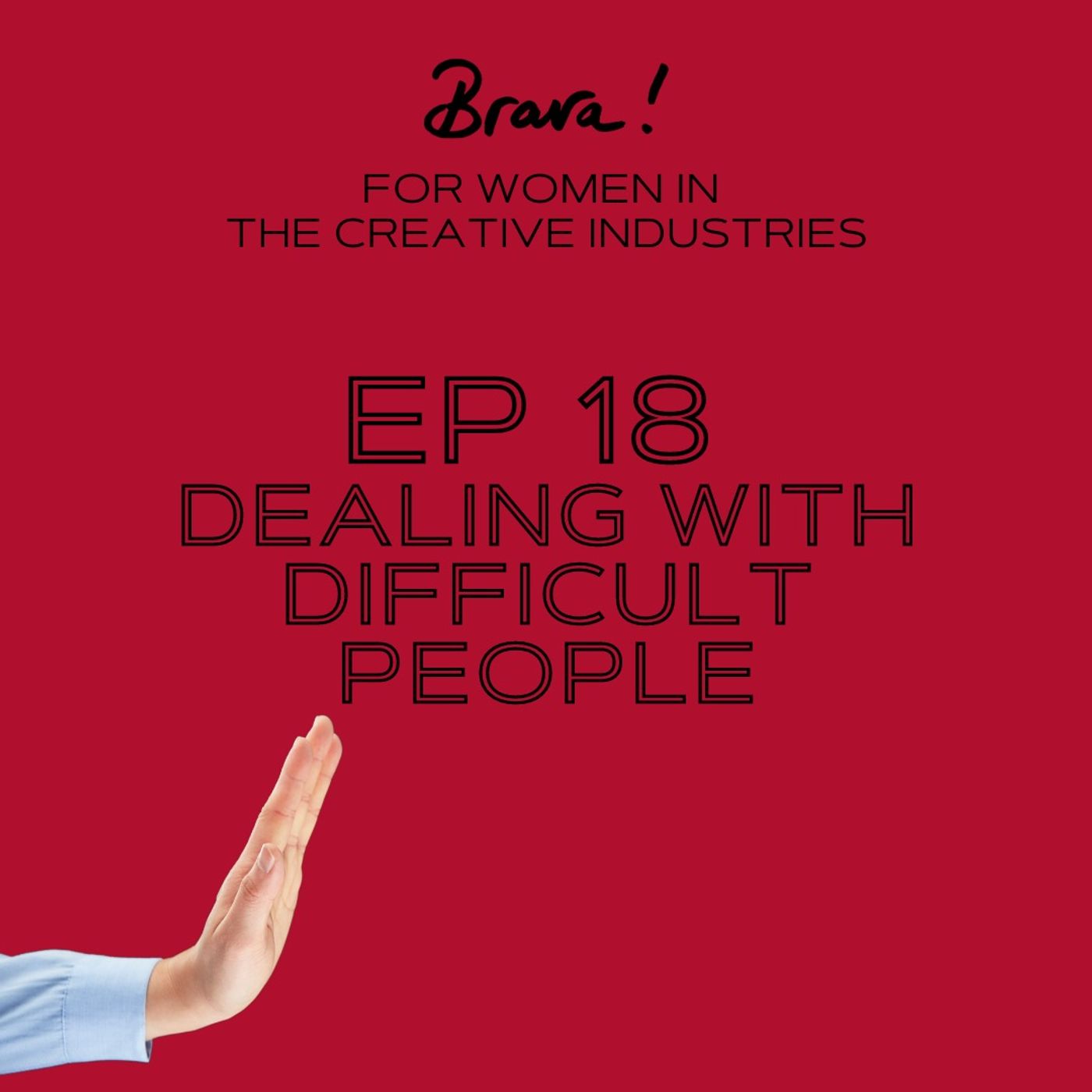 Episode 18 - How do you deal with difficult people in the workplace?