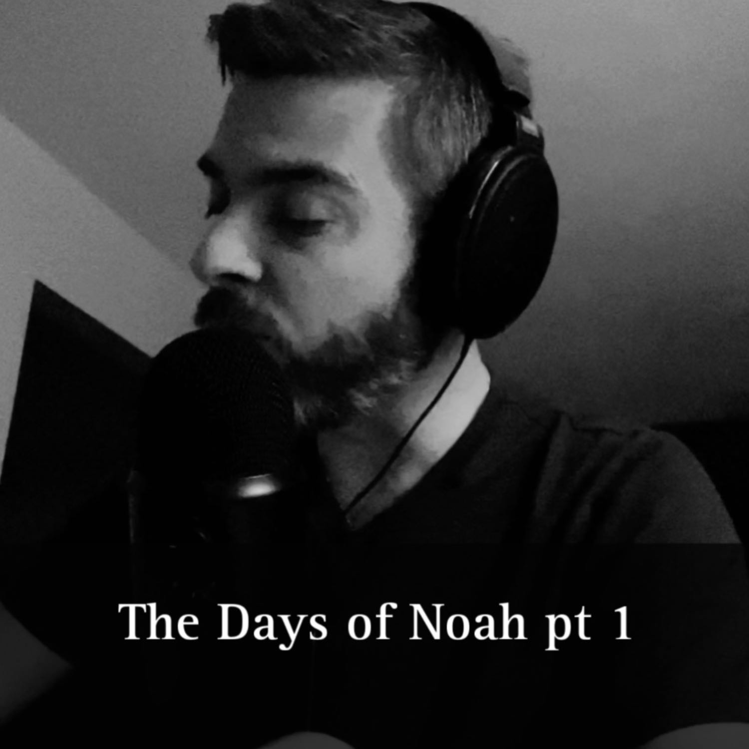 Episode 4: Days of Noah pt 1