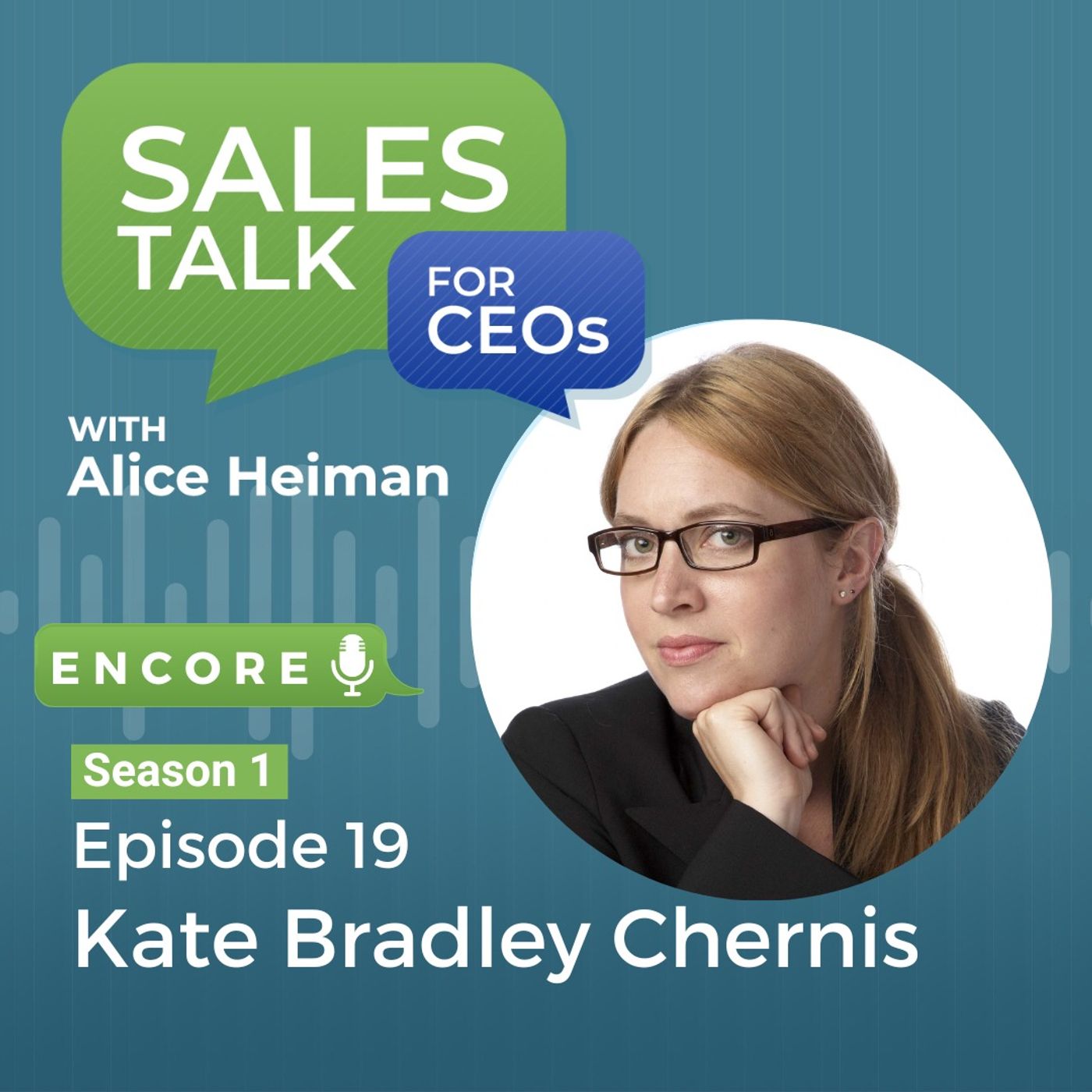 Encore: Marketing That Is Music to Your Buyer’s Ears with Kate Bradley Chernis