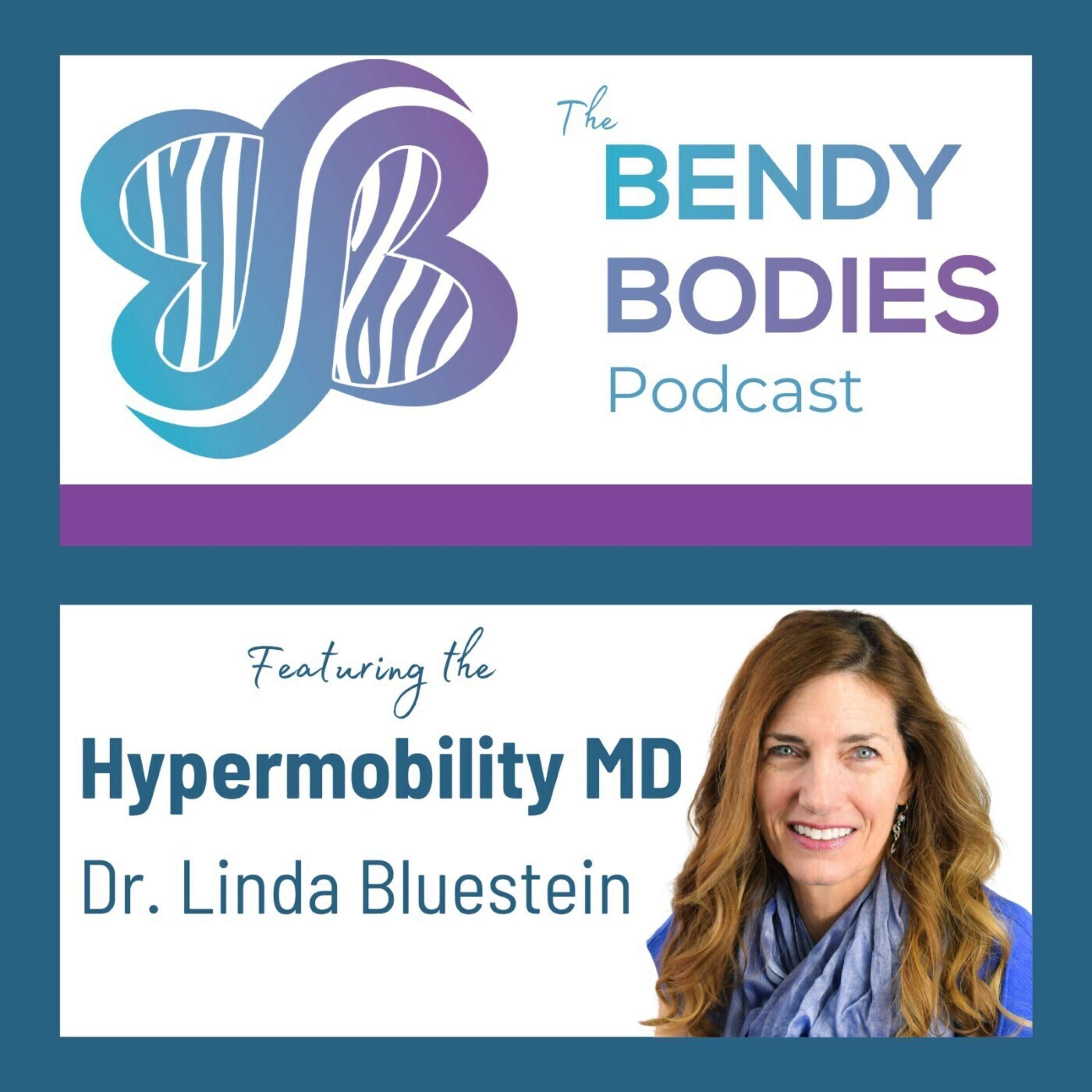 Bendy Bodies with the Hypermobility MD, Dr. Linda Bluestein 