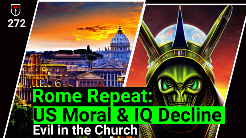 Rome Repeat:  The Fall of the USA and Evil in the Church…  FDR: 272