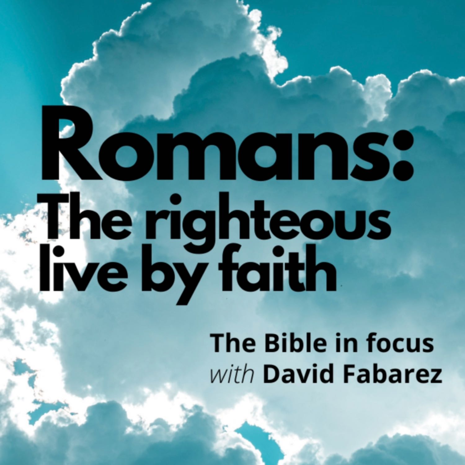 Romans: The Righteous Live by Faith (38)