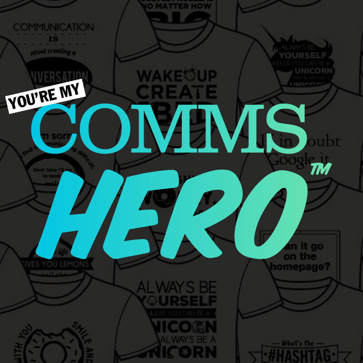 You're my CommsHero 