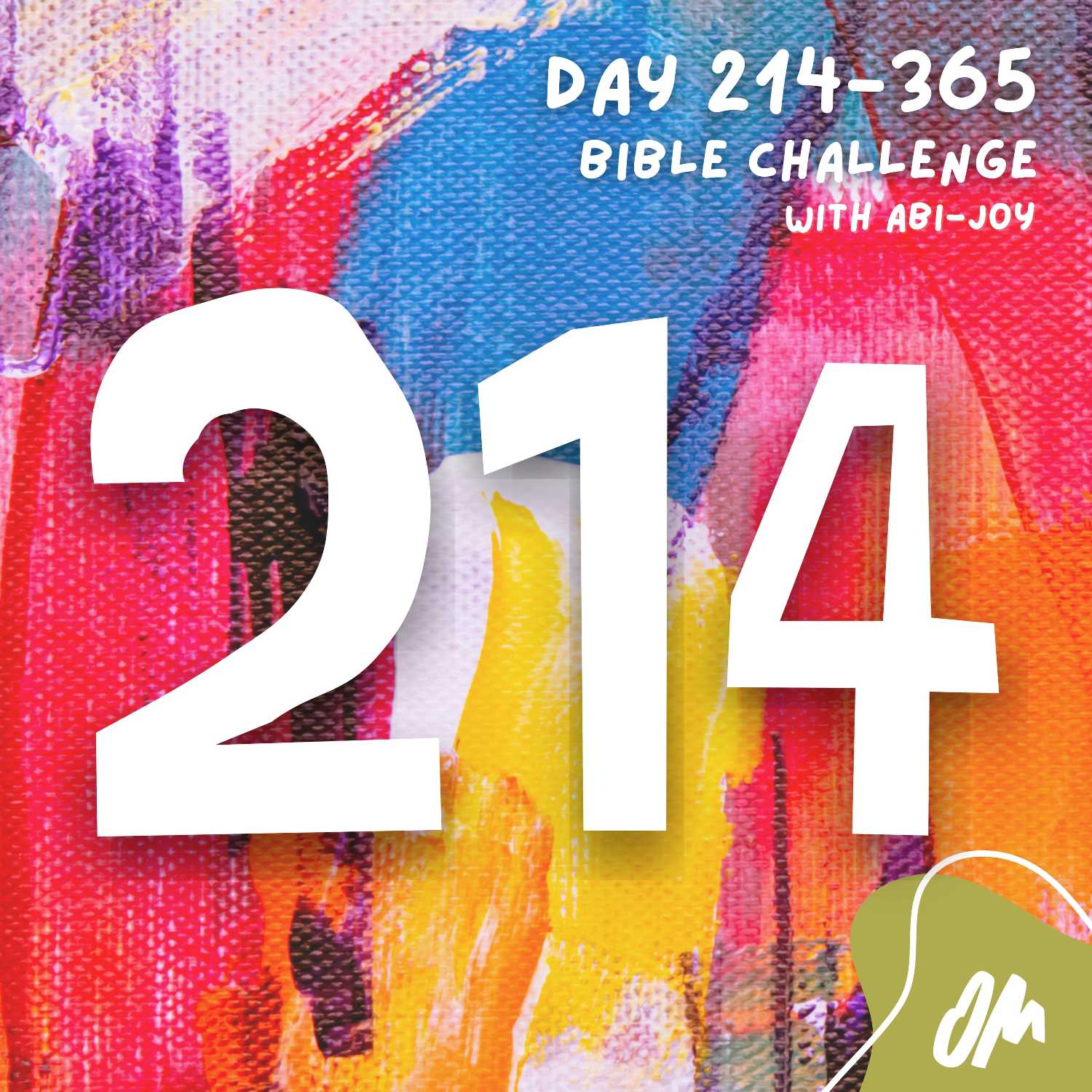 Day 214 of 365 The Bible Challenge with Abi Joy