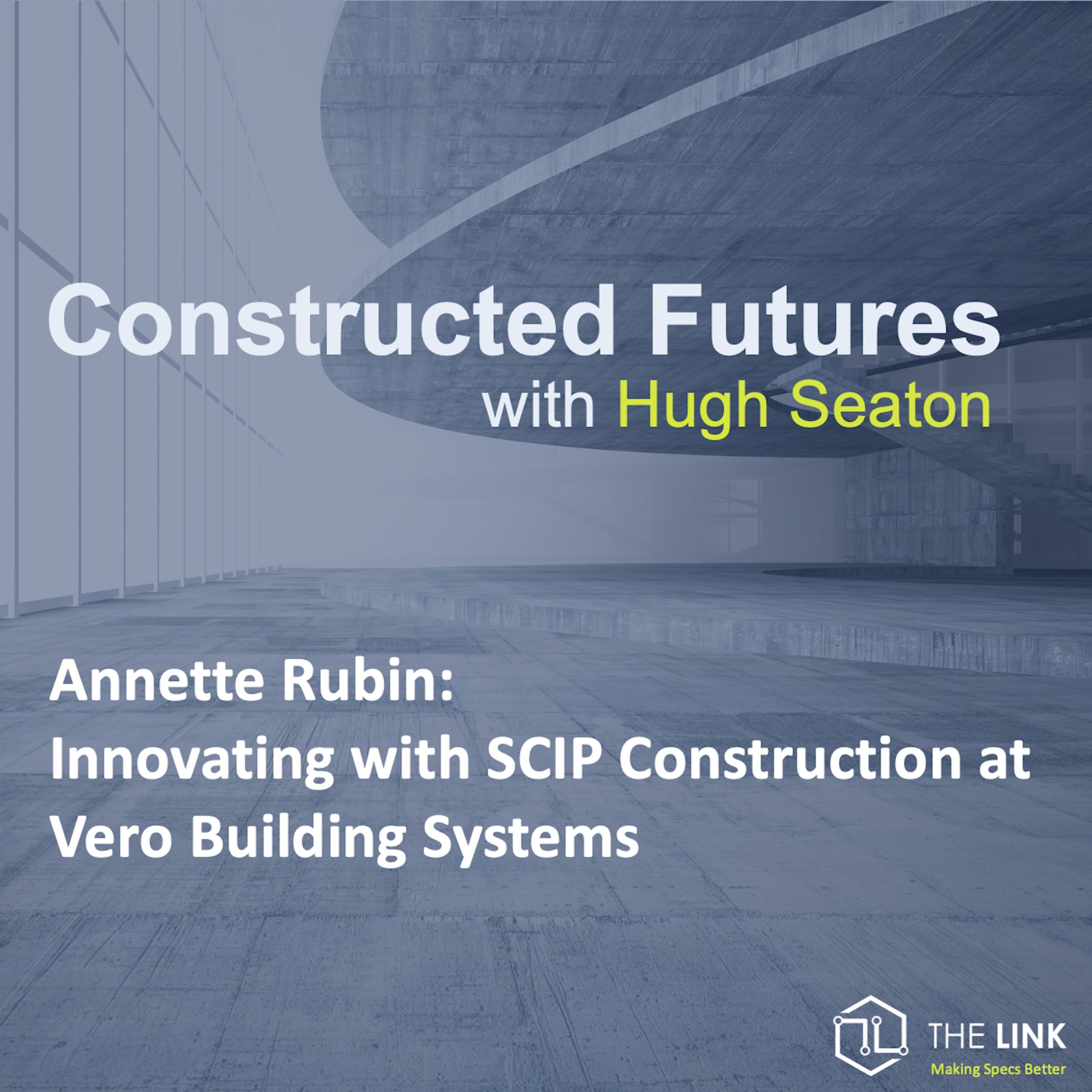 ⁣Annette Rubin: Innovating with SCIP Construction at Vero Building Systems