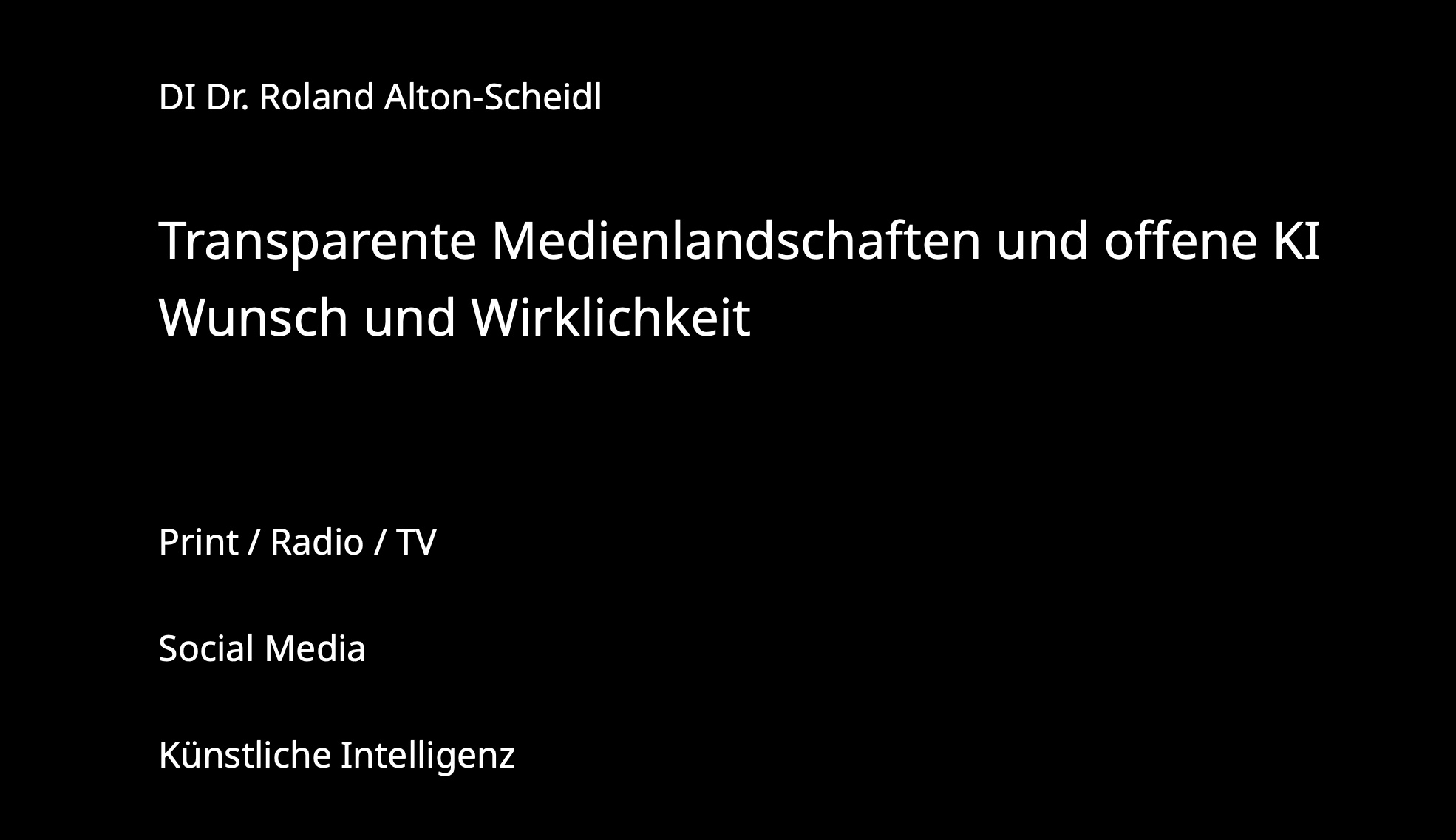 ⁣„Transparente Medienlandschaften“ betrachtet von Roland Alton-Scheidl