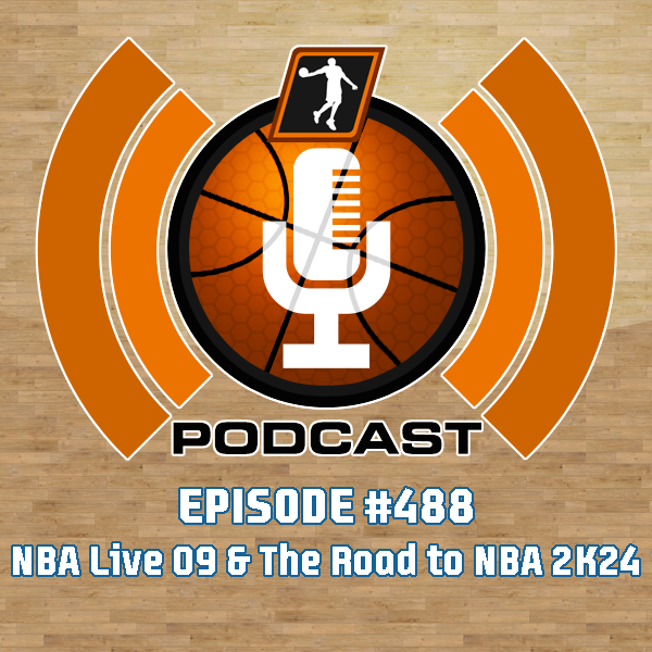 ⁣NLSC Podcast #488: NBA Live 09 & The Road to NBA 2K24