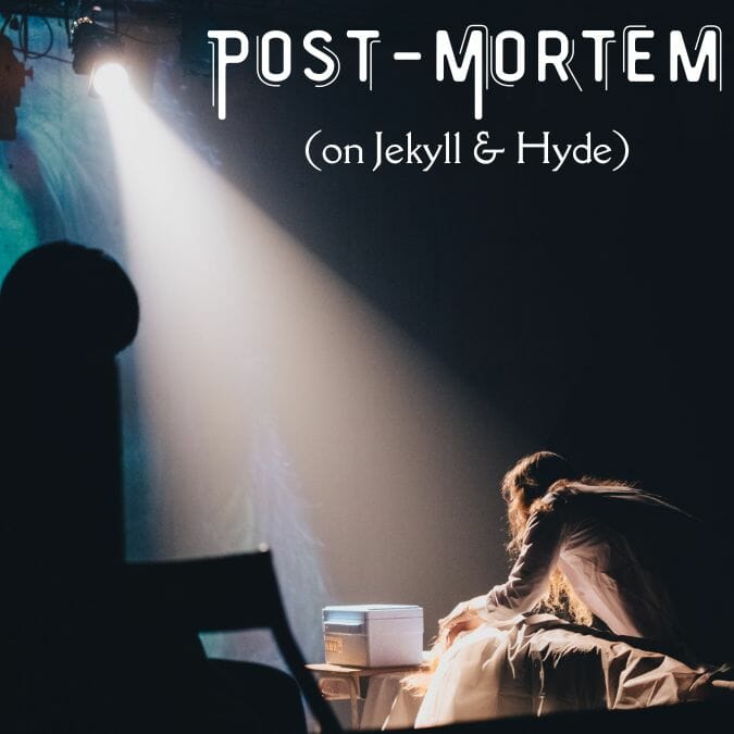 Update #34: Post-Mortem (on Jekyll & Hyde)