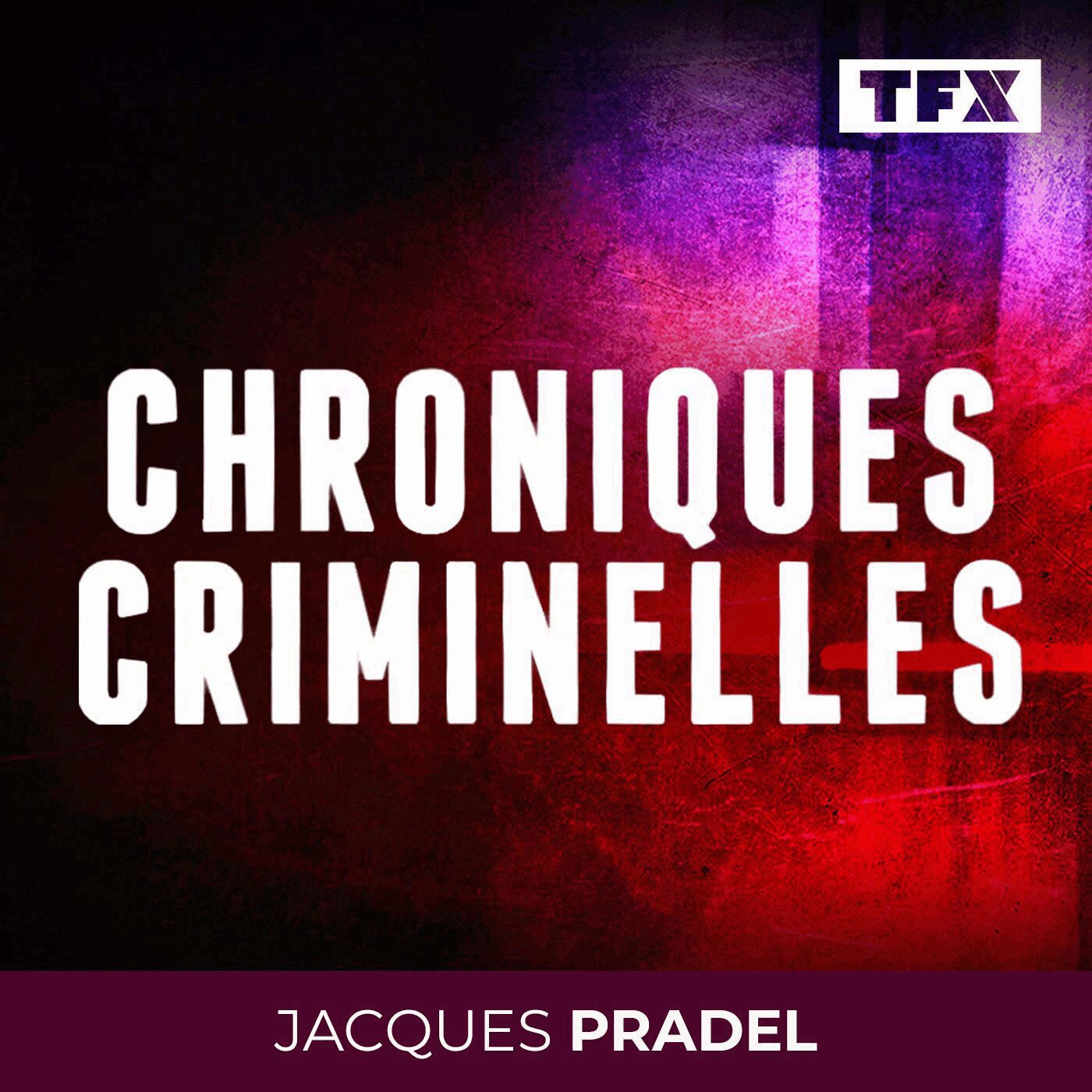 CHRONIQUES CRIMINELLES 