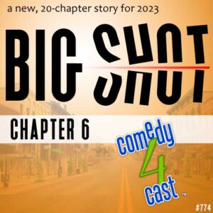 Big Shot, Chapter 6 – Communications Breakdown