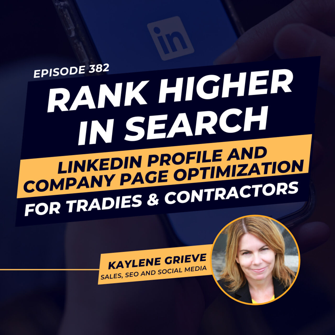 ⁣Rank Higher in Search: LinkedIn Profile and Company Page Optimization for Tradies & Contractors | ft. Kaylene Grieve | Ep.382