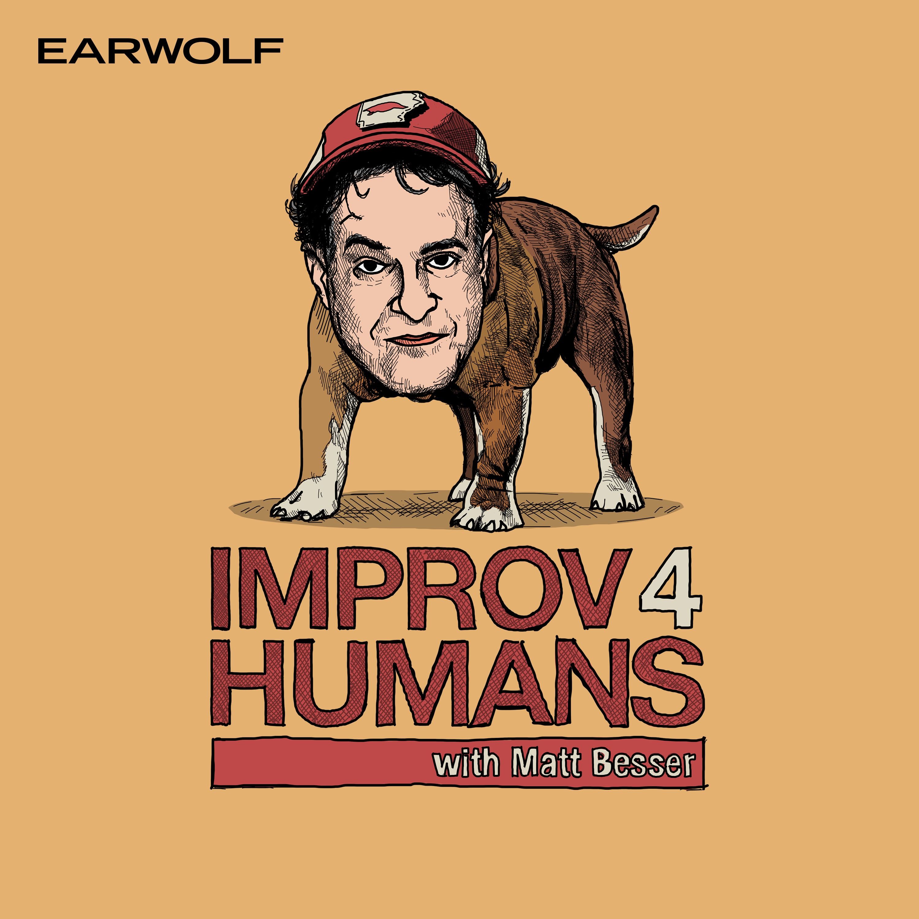 improv4humans with Matt Besser 