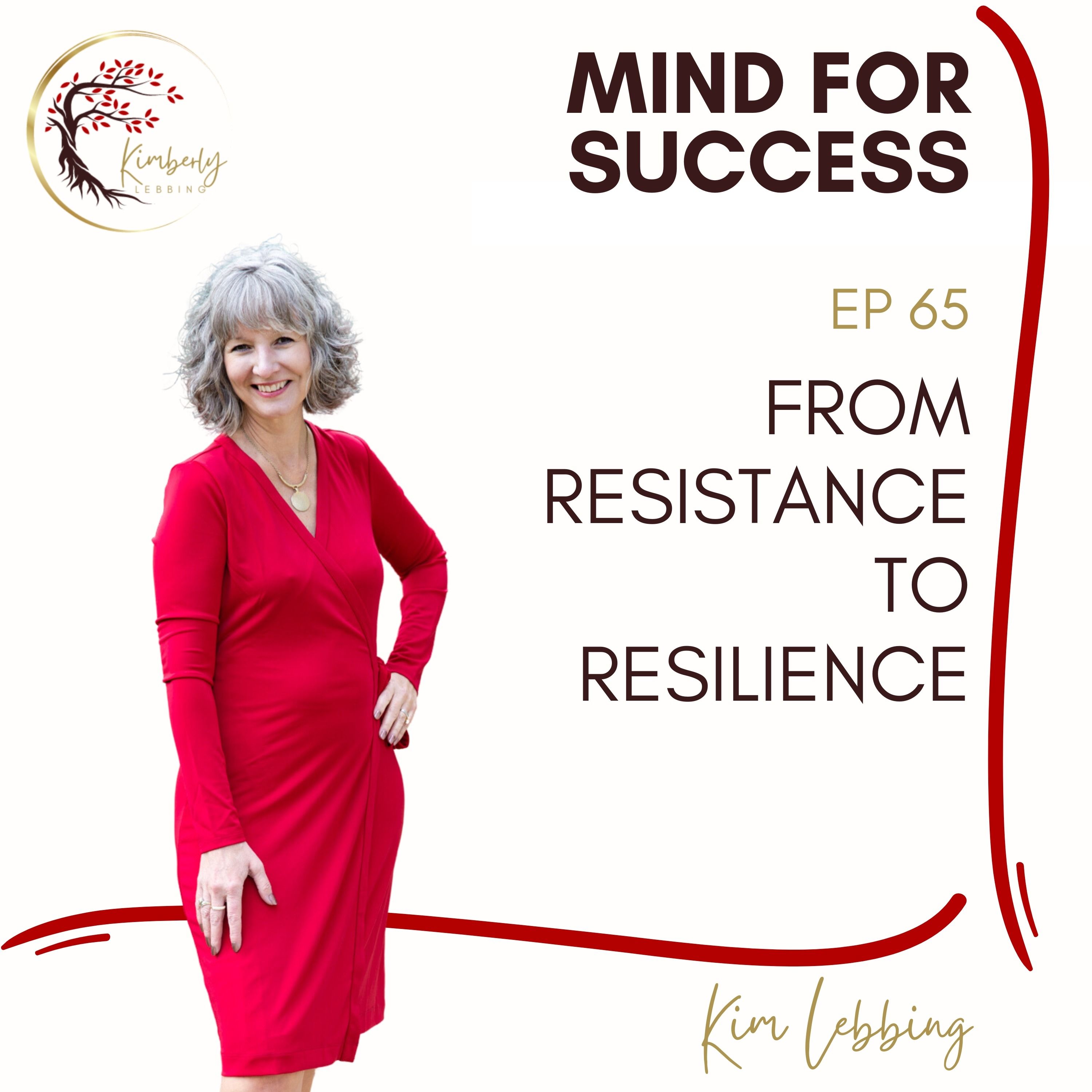 From Resistance to Resilience with Kim Lebbing