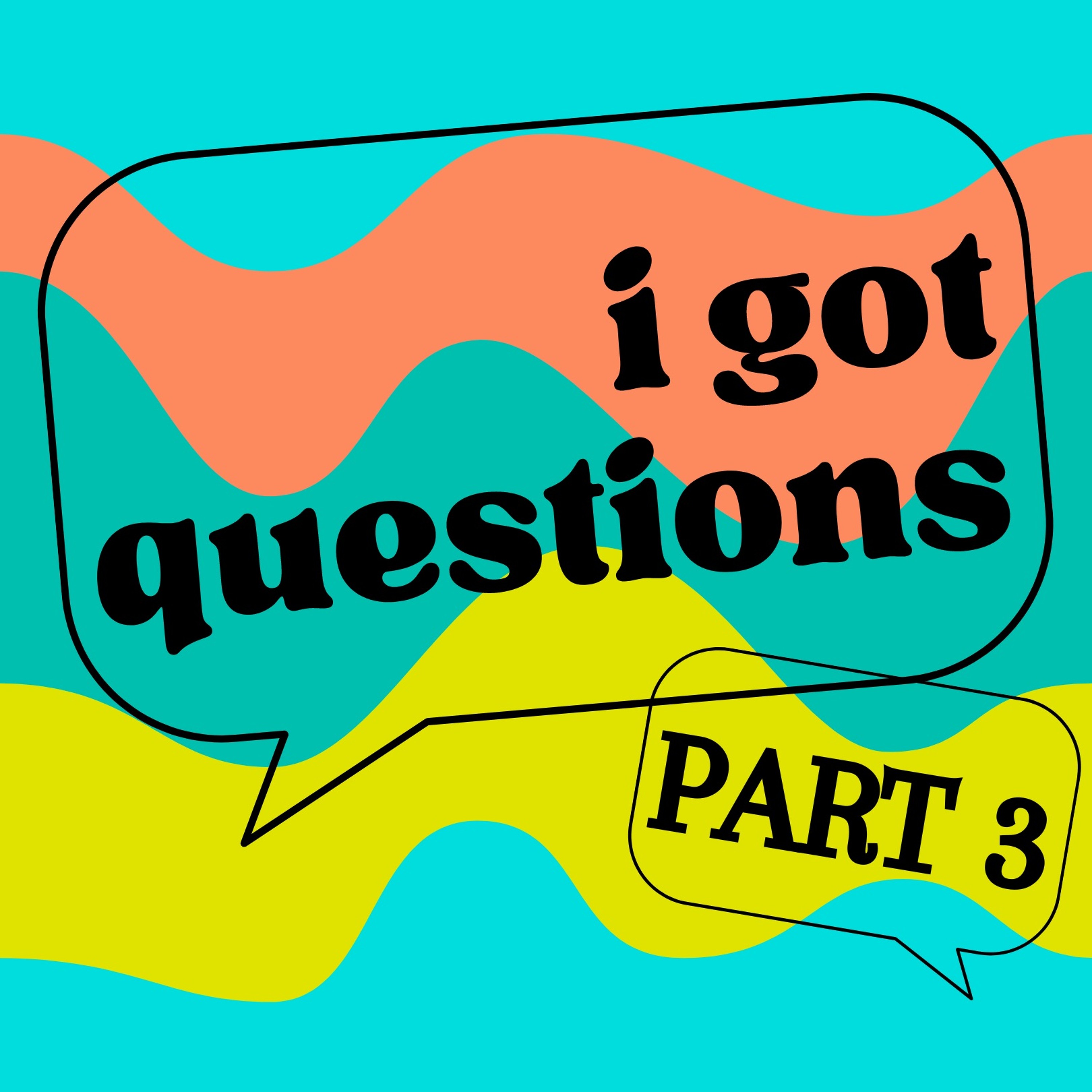 I Got Questions - Part 3 | Shawn Mandoli