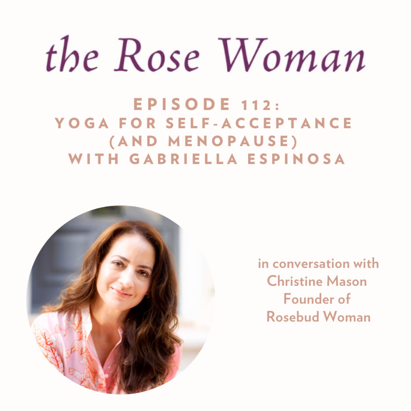 Yoga for Self-Acceptance  (and Menopause)  with Gabriella Espinosa