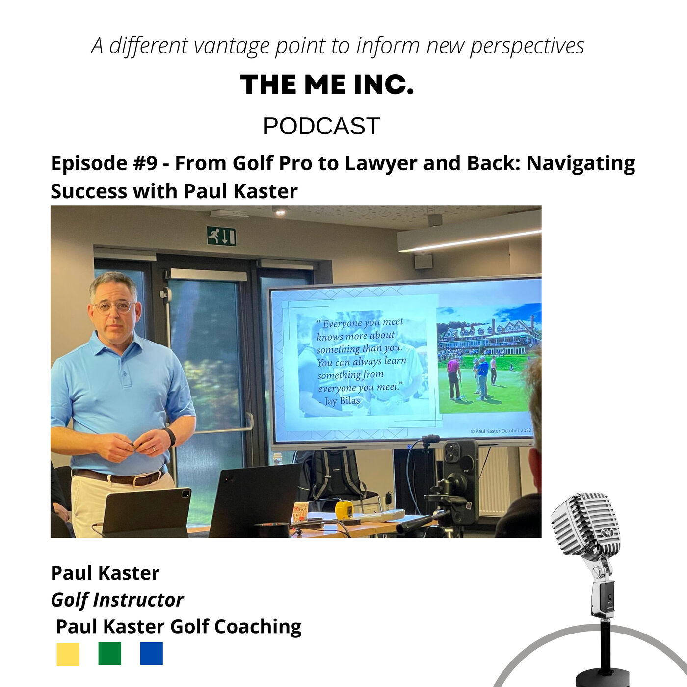 Episode #9 - From Golf Pro to Lawyer and Back: Navigating Success with Paul Kaster