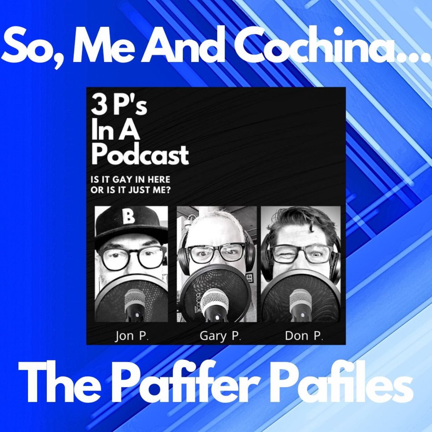 S4 E10 So, Me And Cochina-The Pafifer Pafiles