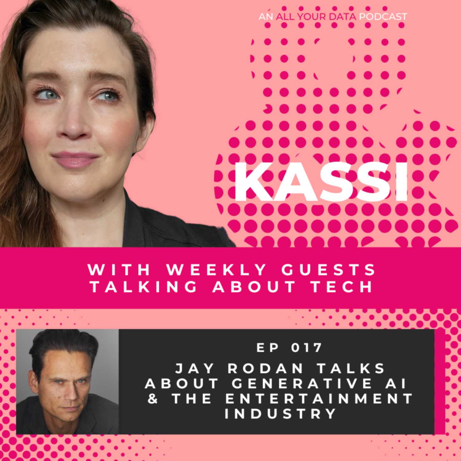 Kassi & Jay Rodan Talk About Generative AI & the Entertainment Industry