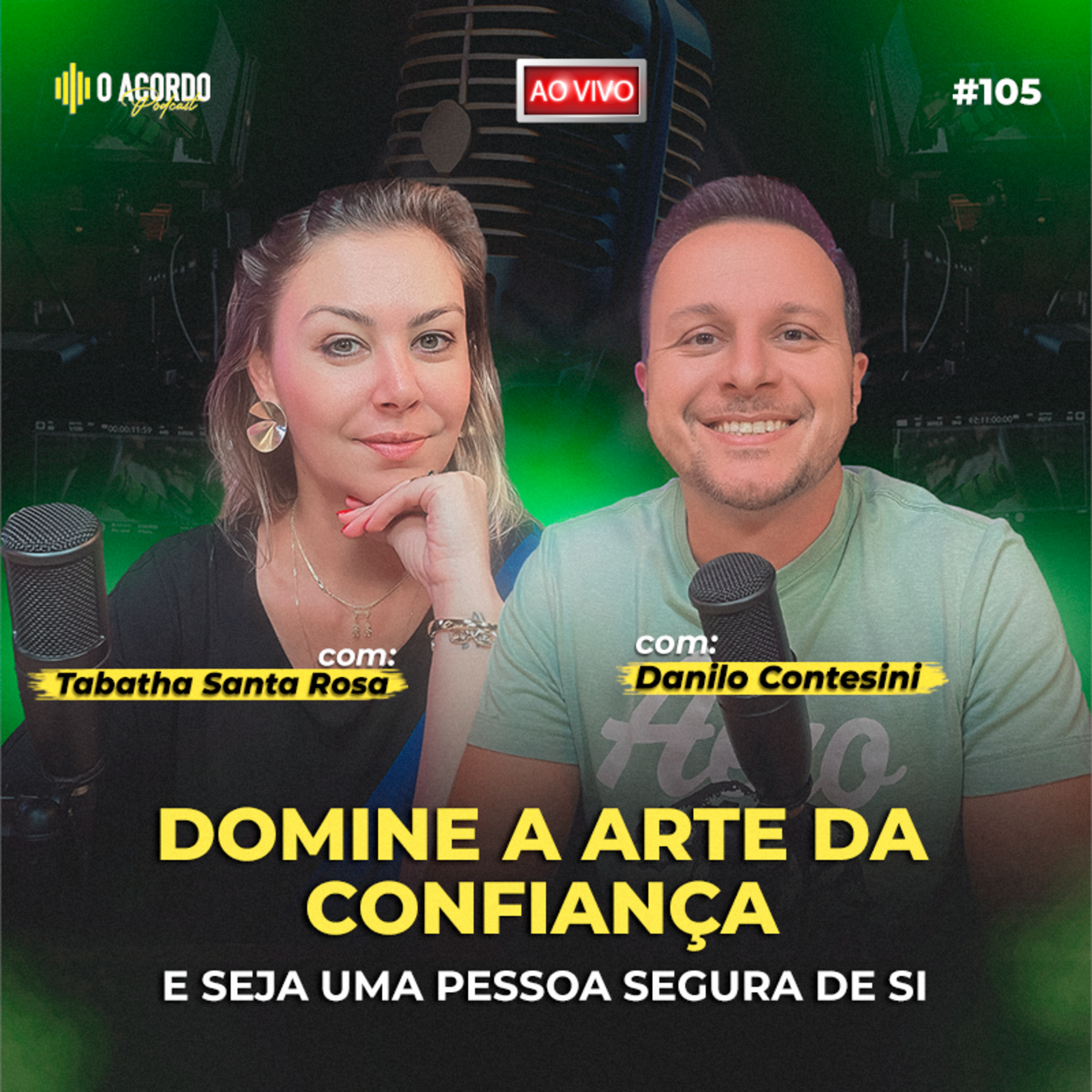 ⁣Desvendando a Arte da Confiança: Seja Seguro de Si no Mundo Digital!| O Acordo Podcast #105