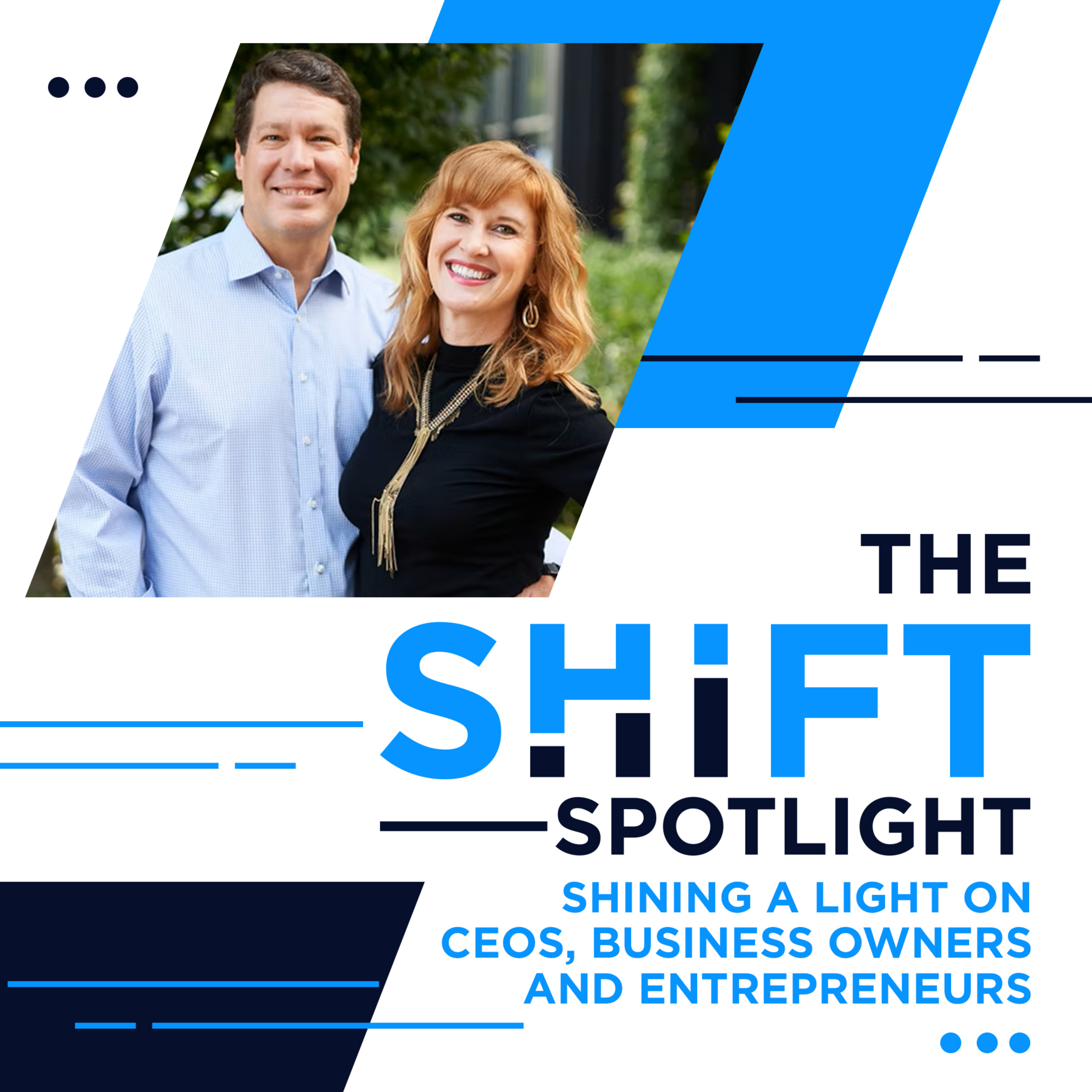 Welcome to The Shift Spotlight! - Celebrating the Stories of Business Leaders and Executives