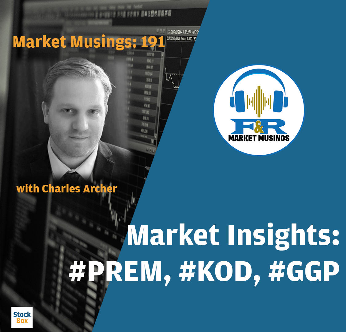 ⁣Market Insights: #PREM, #KOD, #GGP w/ Charles Archer