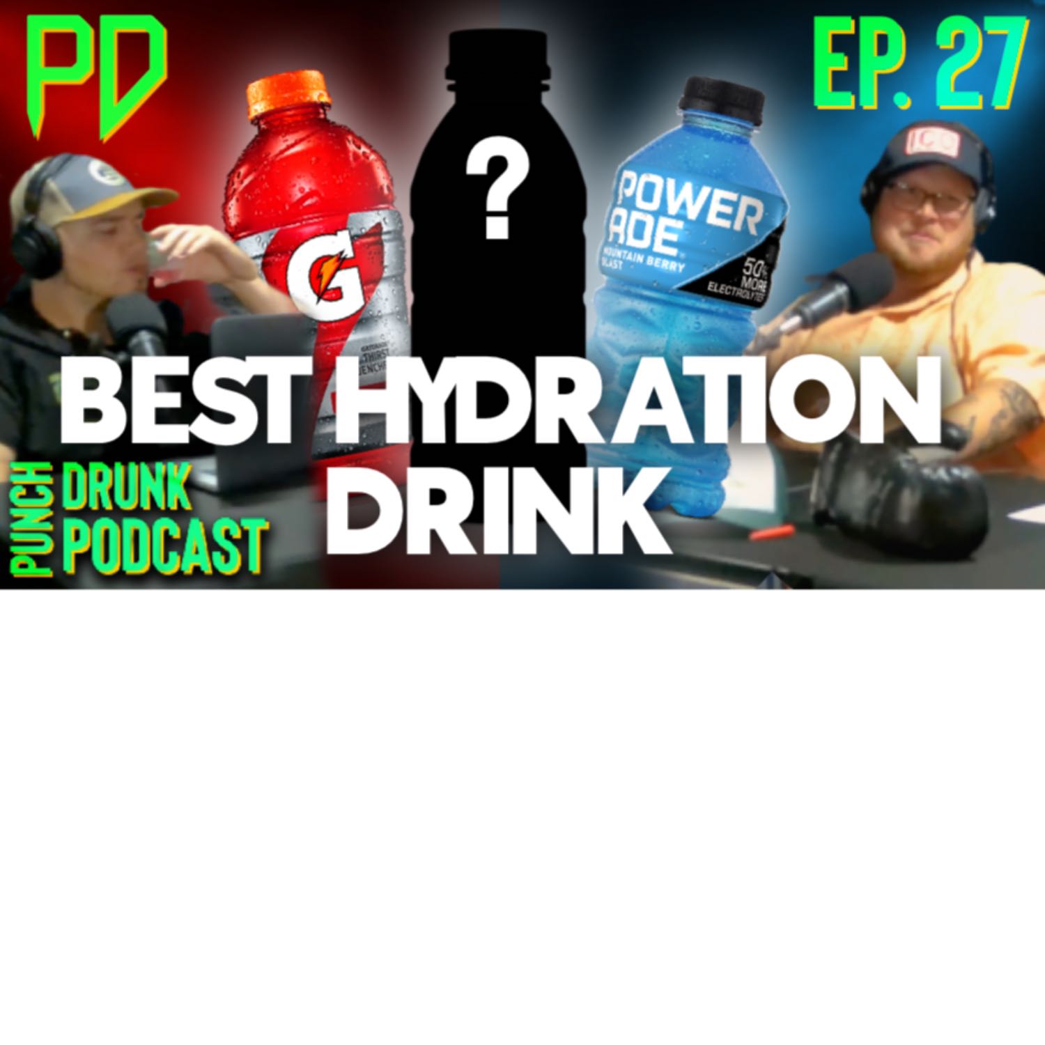 ⁣Best Hydration Drink?!?! | Punch Drunk Podcast | Episode 27