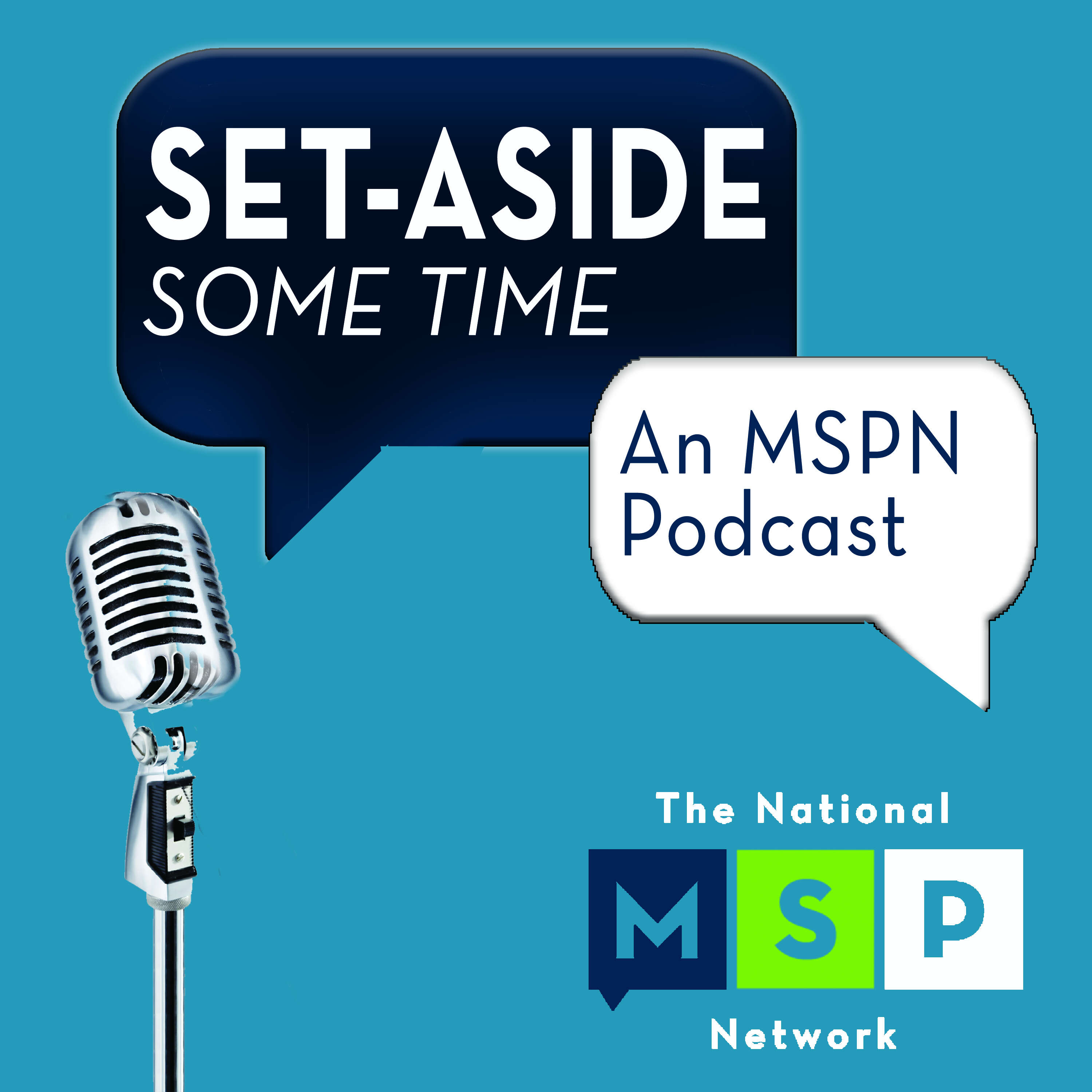 Set-Aside Some Time: An MSPN Podcast 