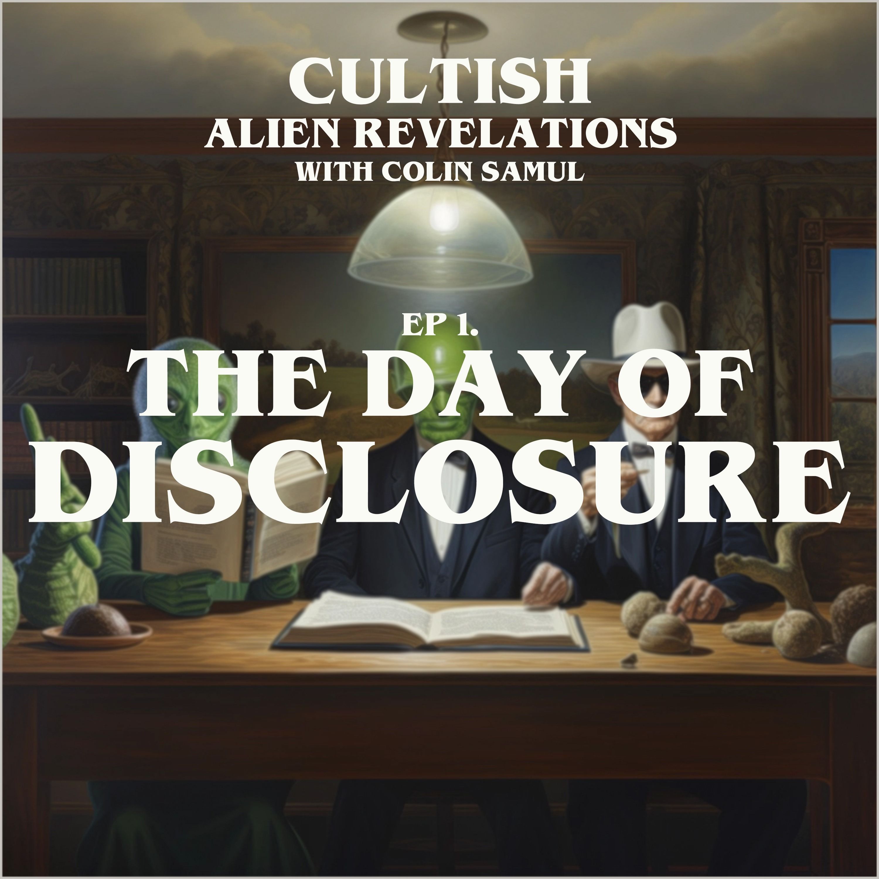 Alien Revelations S1: Ep 1: Day of Disclosure