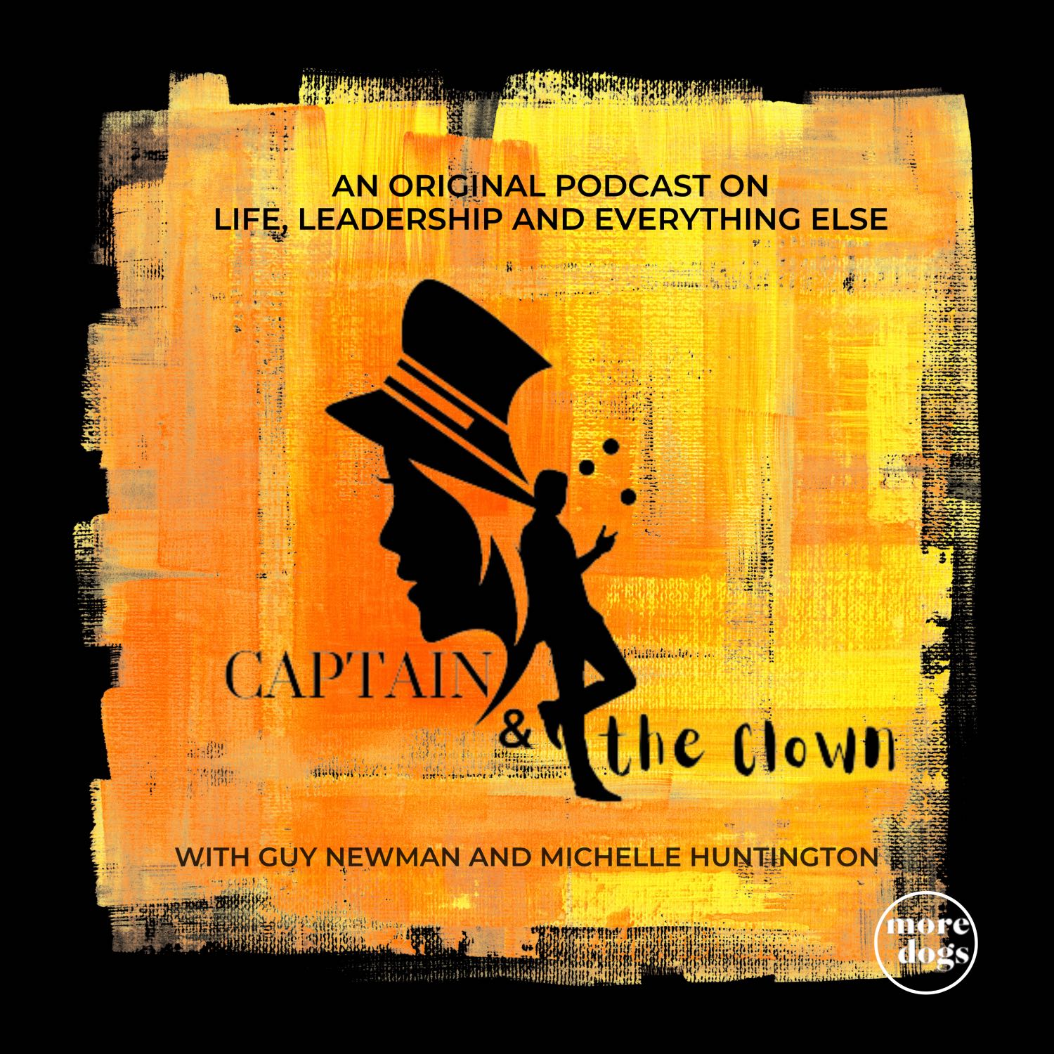 Captain and the Clown - Life, Leadership and Everything else 