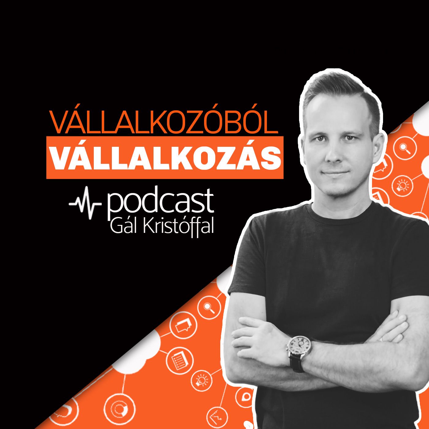 Vállalkozóból Vállalkozás Podcast - Gál Kristóffal 