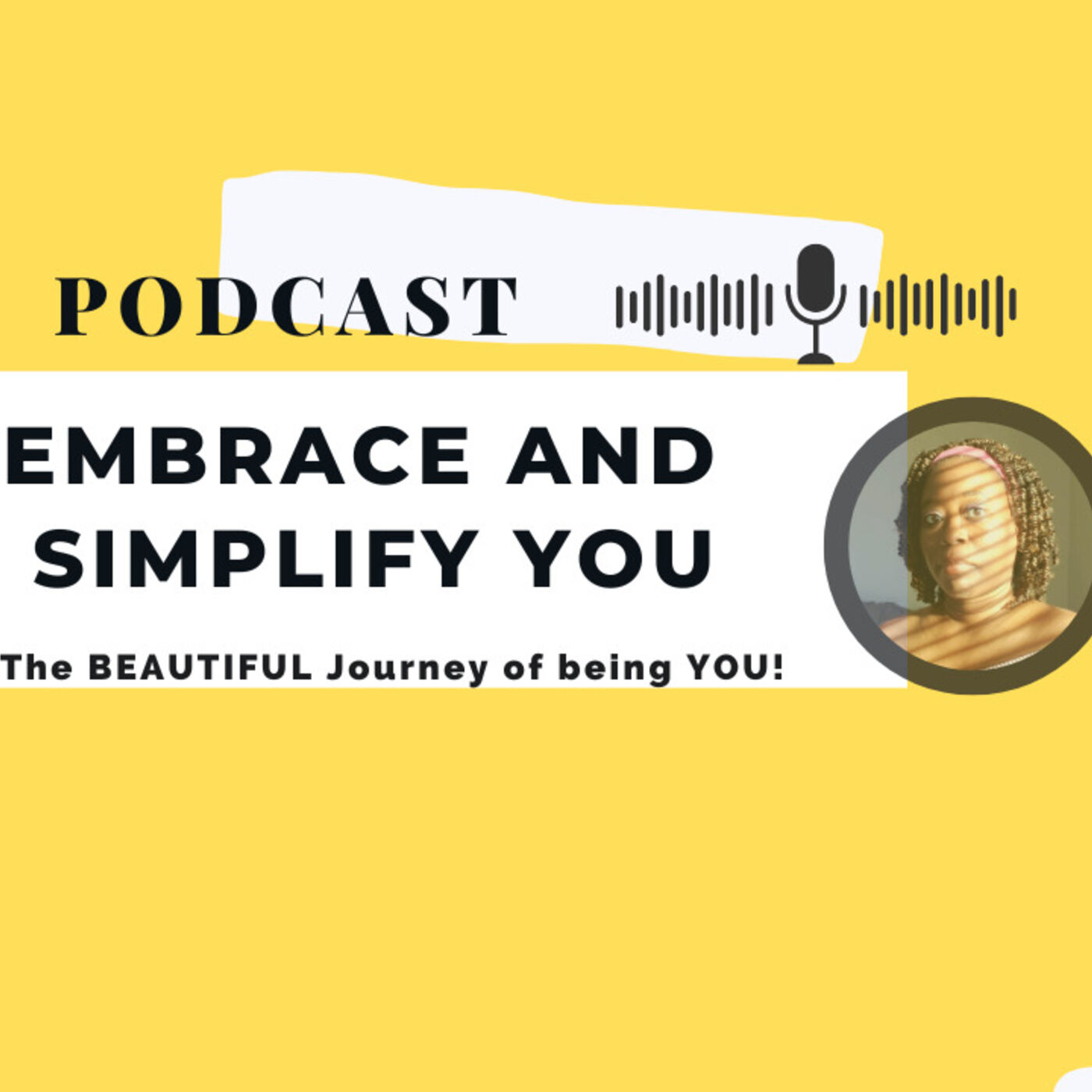 Embrace and Simplify You 