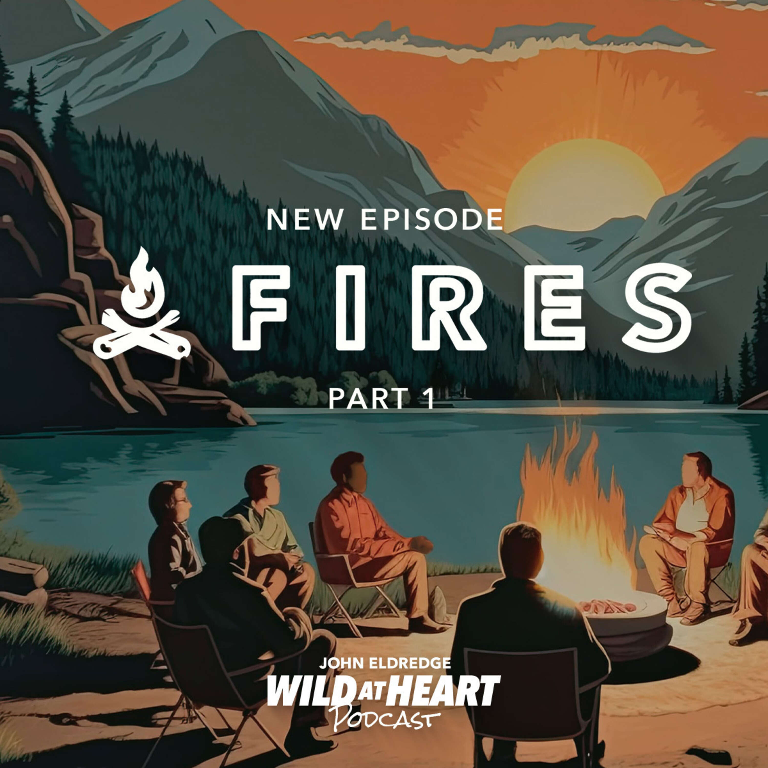 Wild at Heart Fires - Part 1