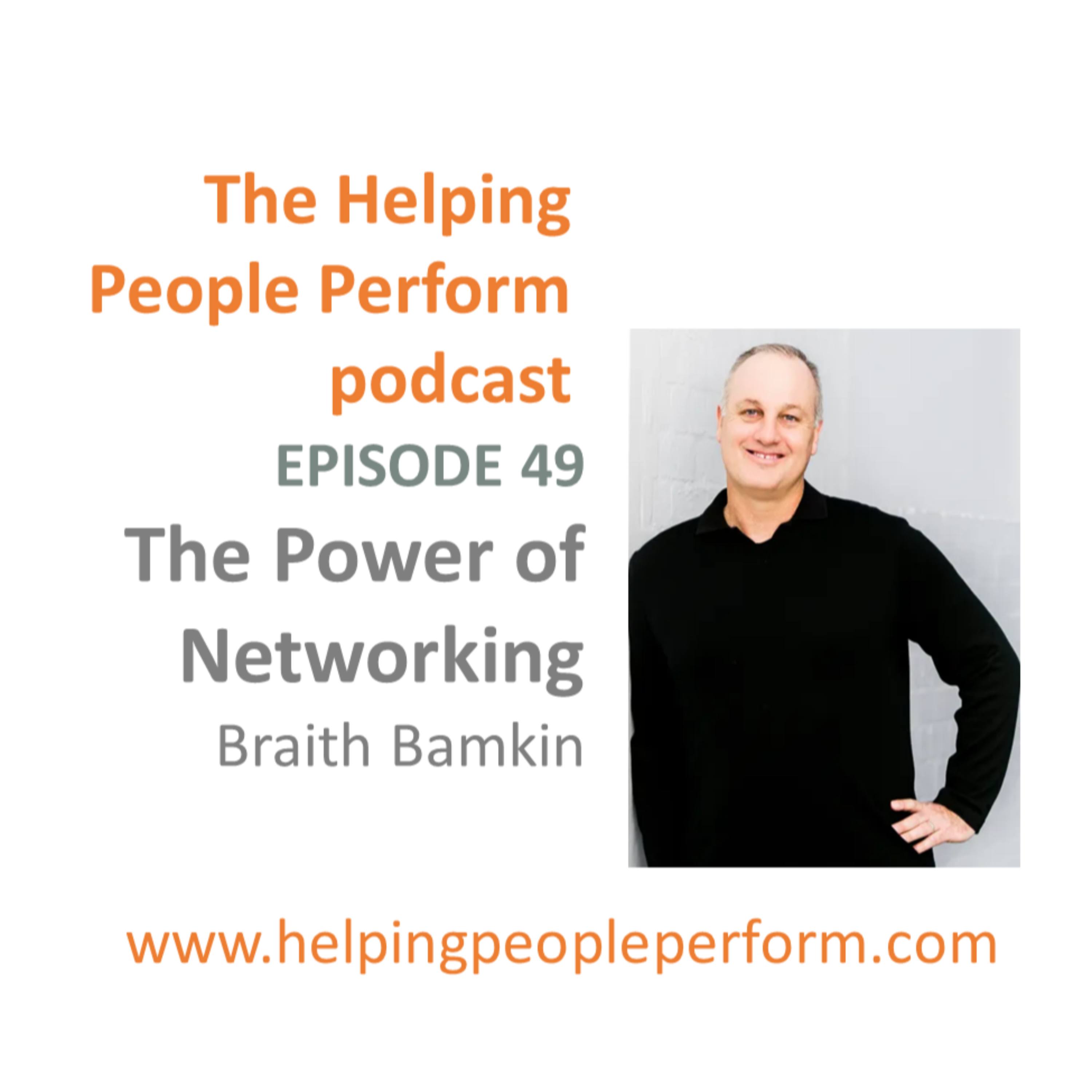 49_The Power of Networking, with Braith Bamkin