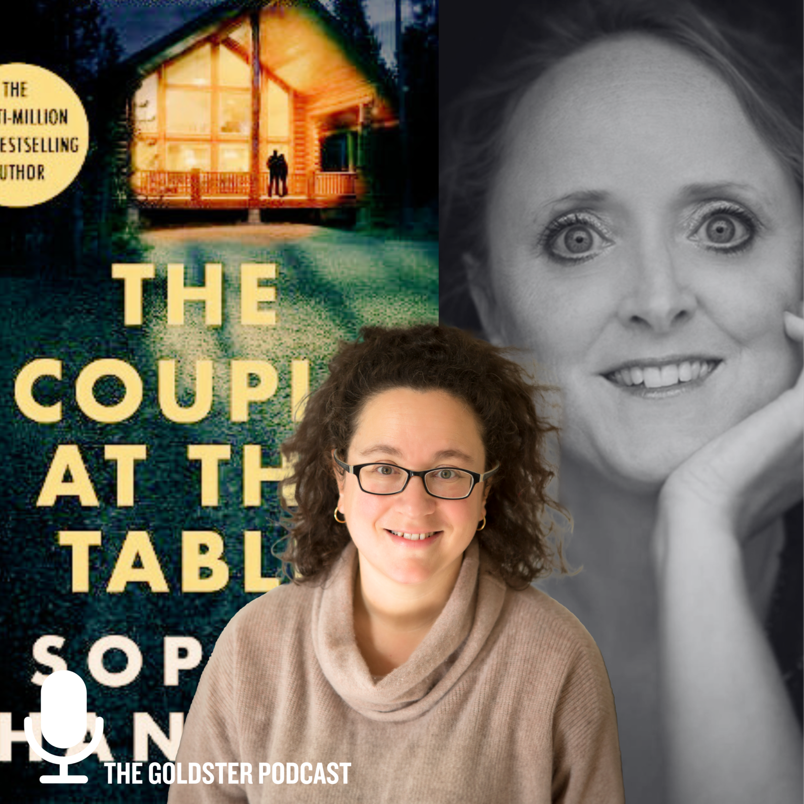 Sophie Hannah and Lucinda Hawksley - The Goldster Inside Story Podcast