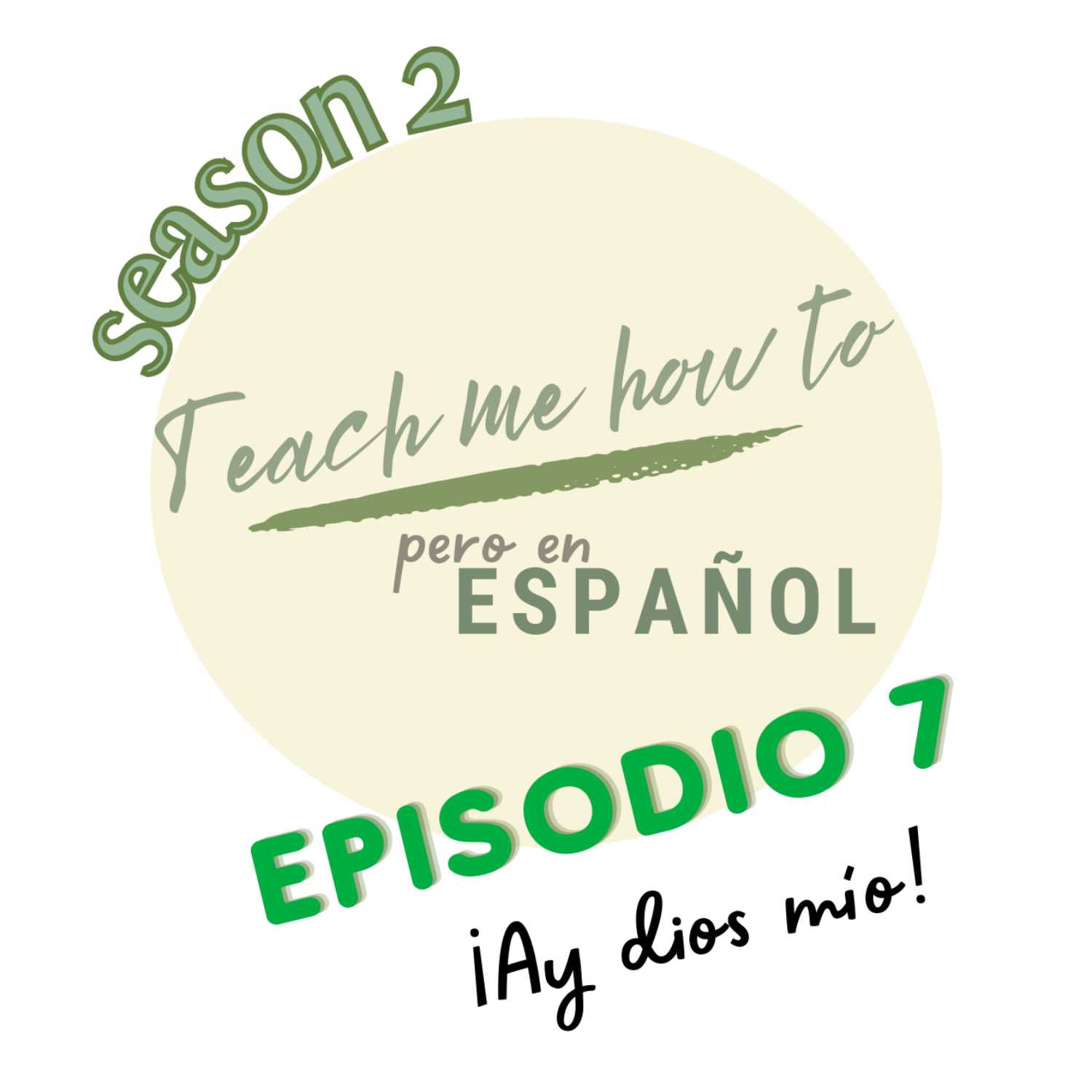 Episodio 7: ¡Ay Dios Mios! 