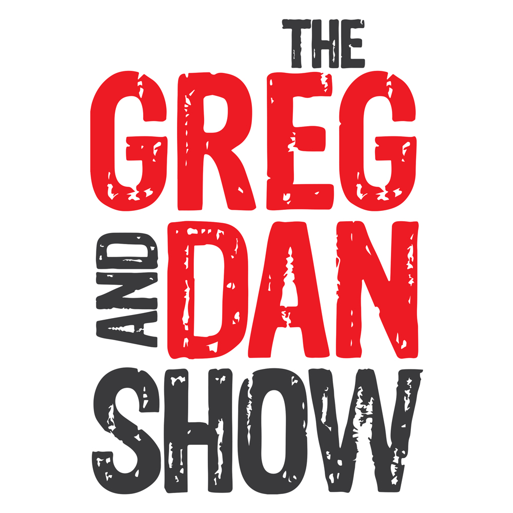 The Greg & Dan Show Podcast 