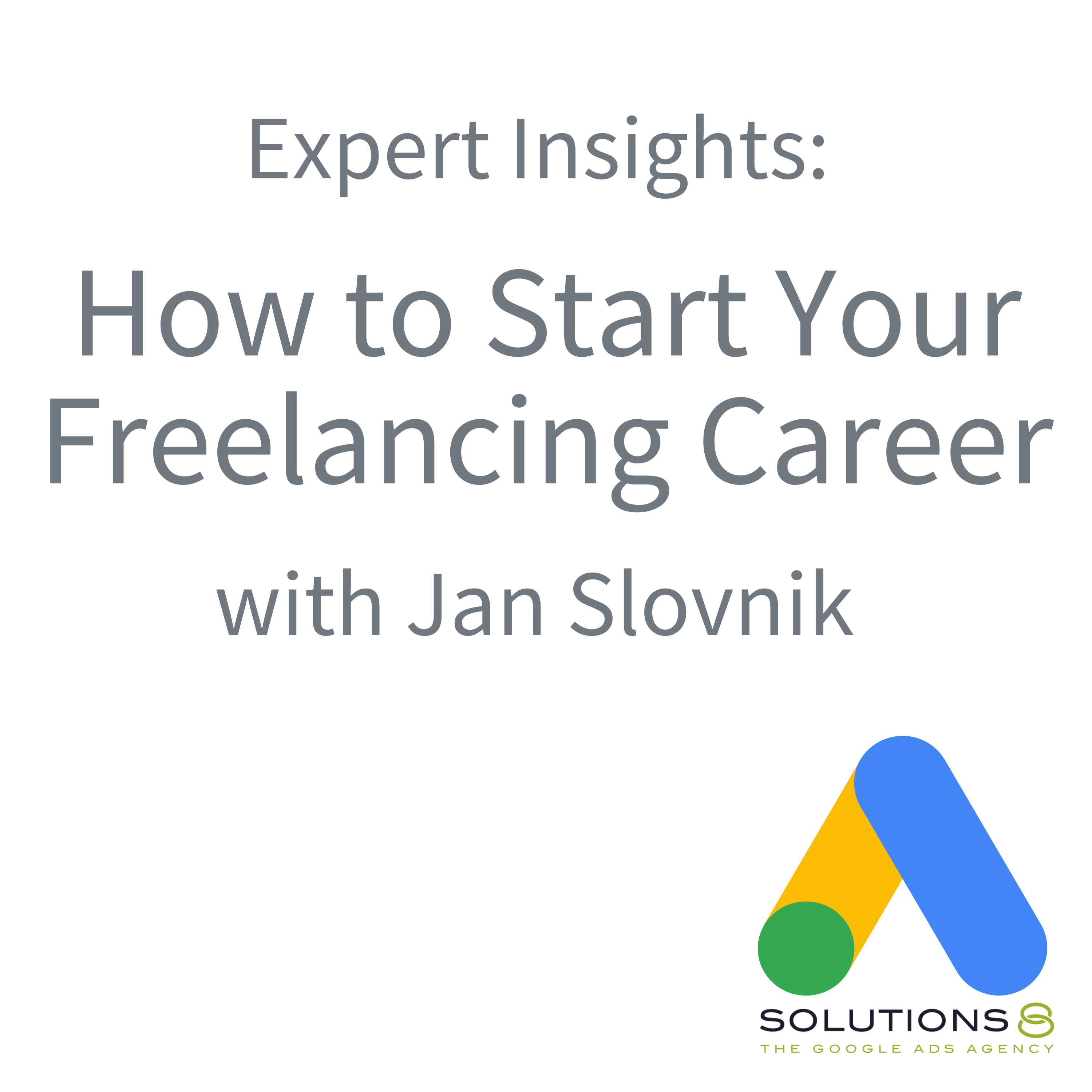 Expert Insights: How to Start Your Freelancing Career with Jan Slovnik