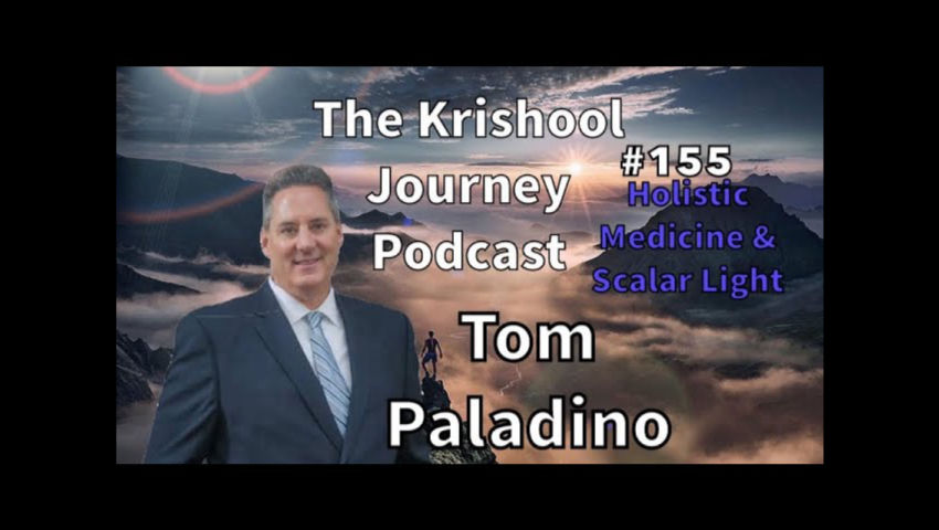 TKJ #155 - Tom Paladino- Holistic Medicine and Scalar Light 💫