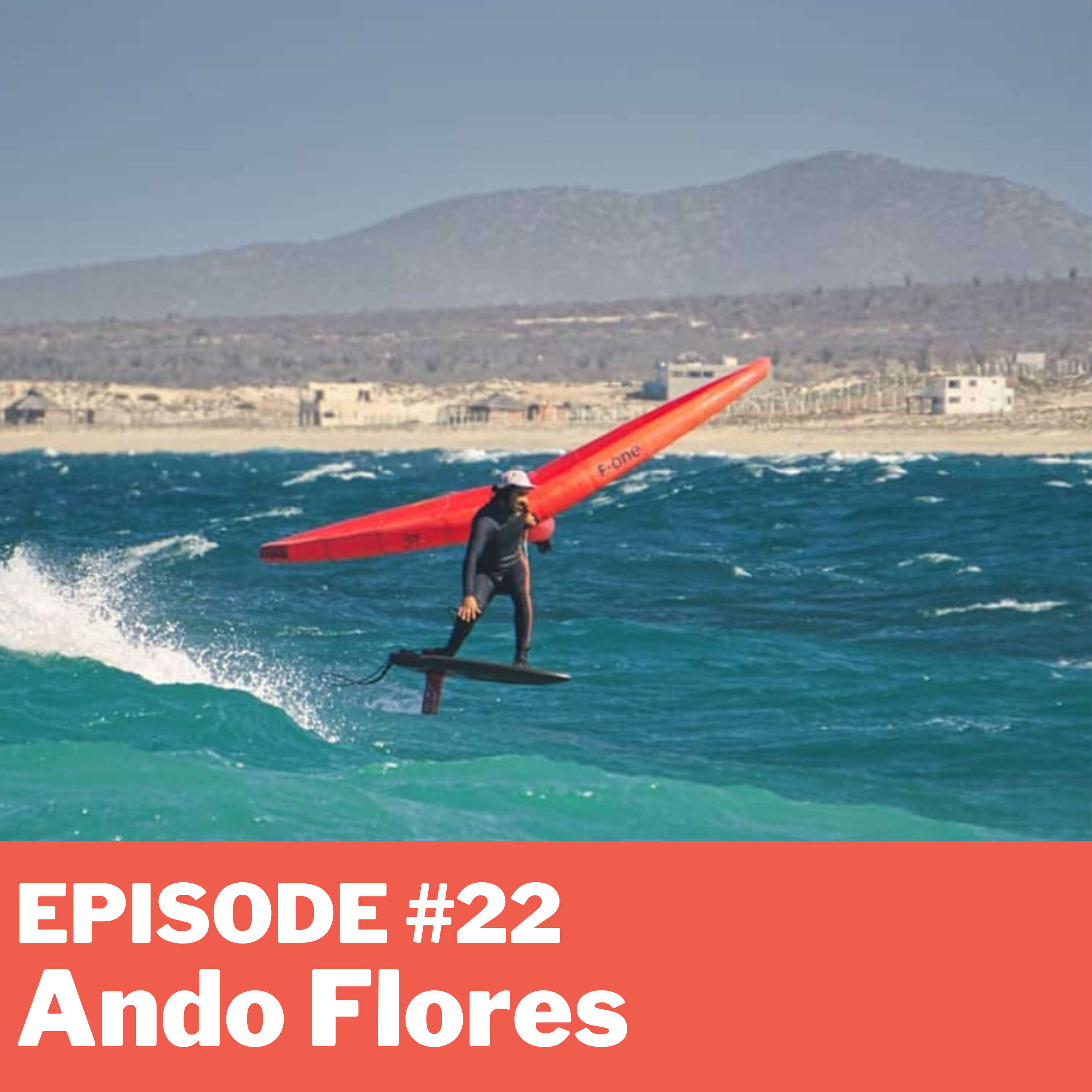 Episode #22 - Ando Flores