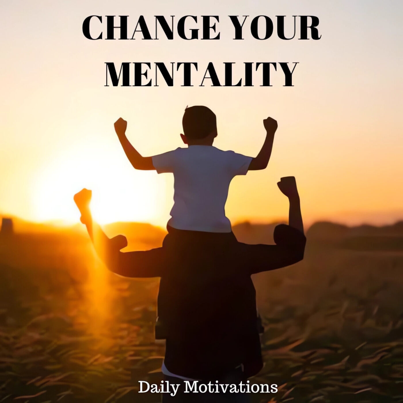 CHANGE YOUR MENTALITY