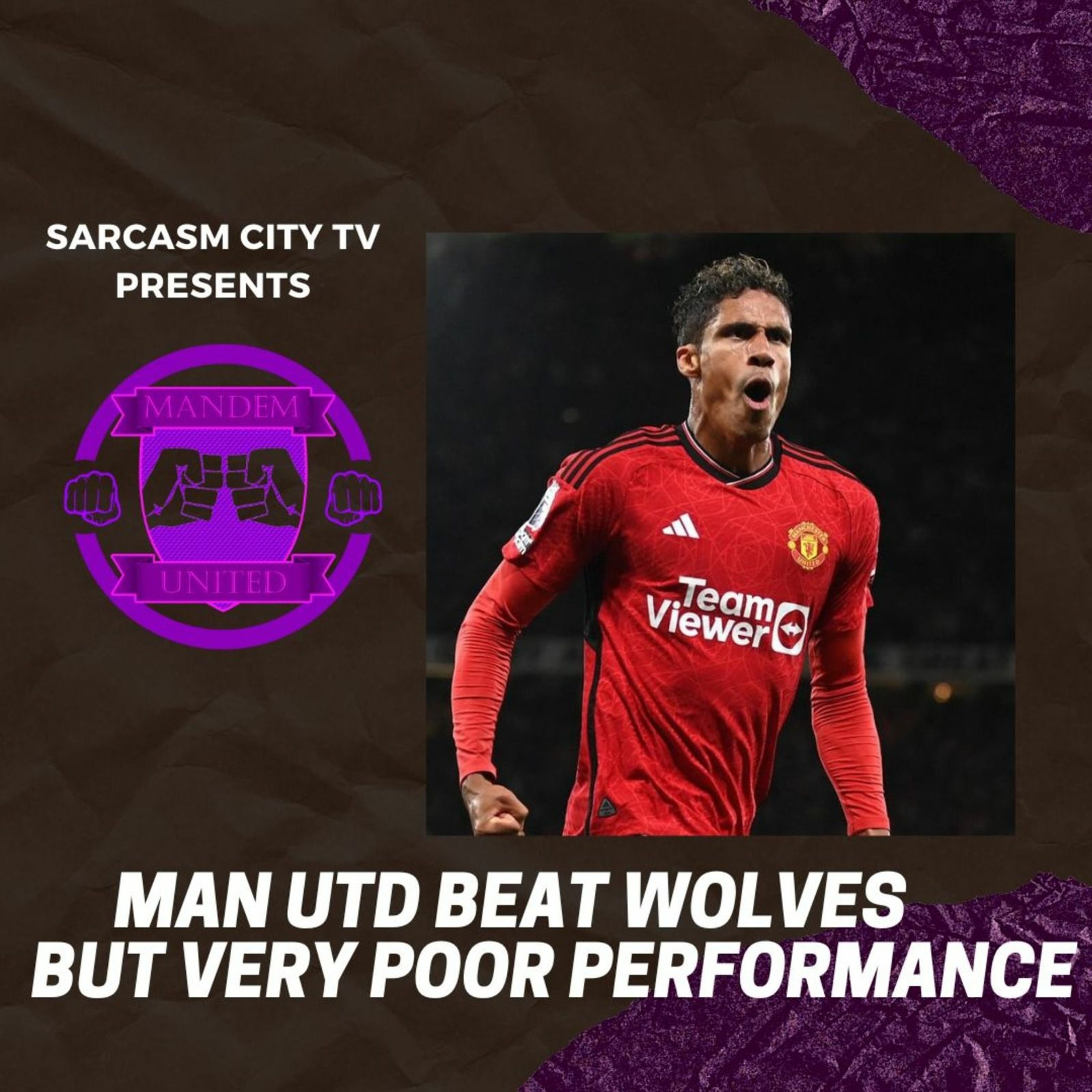 MANCHESTER UNITED BEAT WOLVES BUT VERY POOR PERFORMANCE - ManDem United Podcast