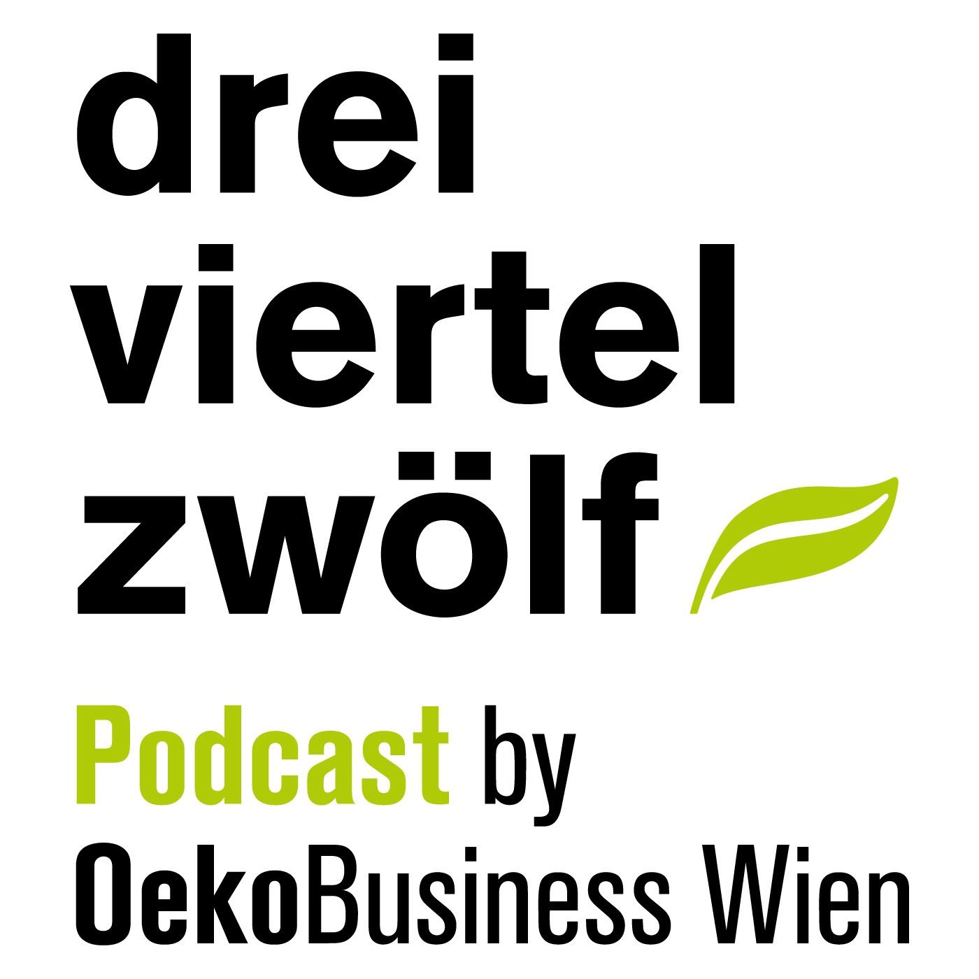 Dreiviertel Zwölf - Podcast by OekoBusiness Wien 