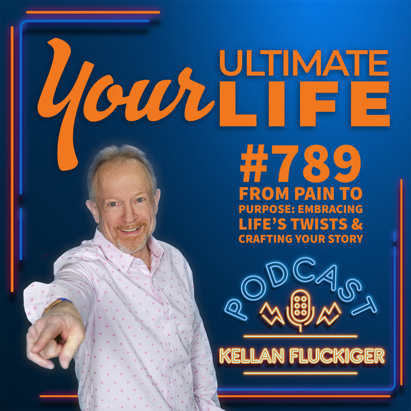 From Pain to Purpose, Embracing Life's Twists and Crafting Your Story, 789